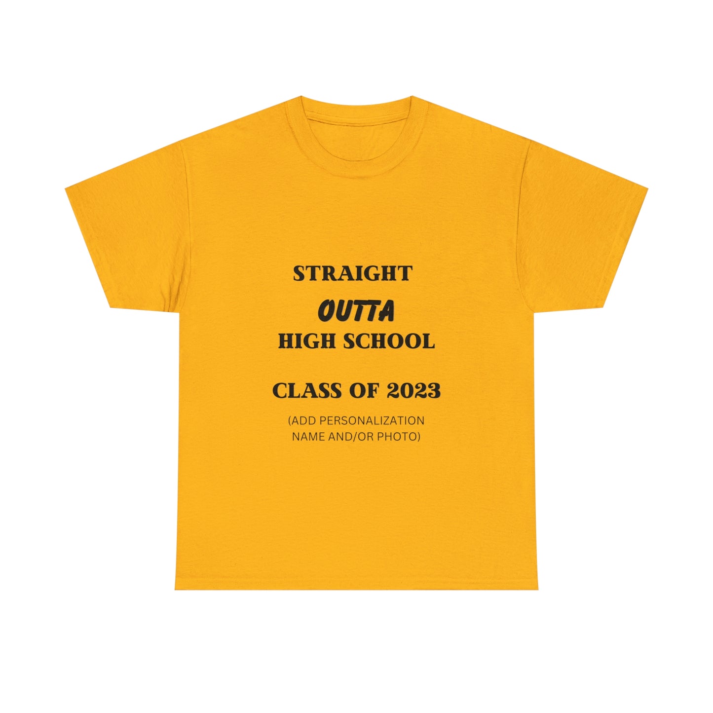Straight Outta High School T-shirt 2023 Graduation T-shirt (PERSONALIZED)