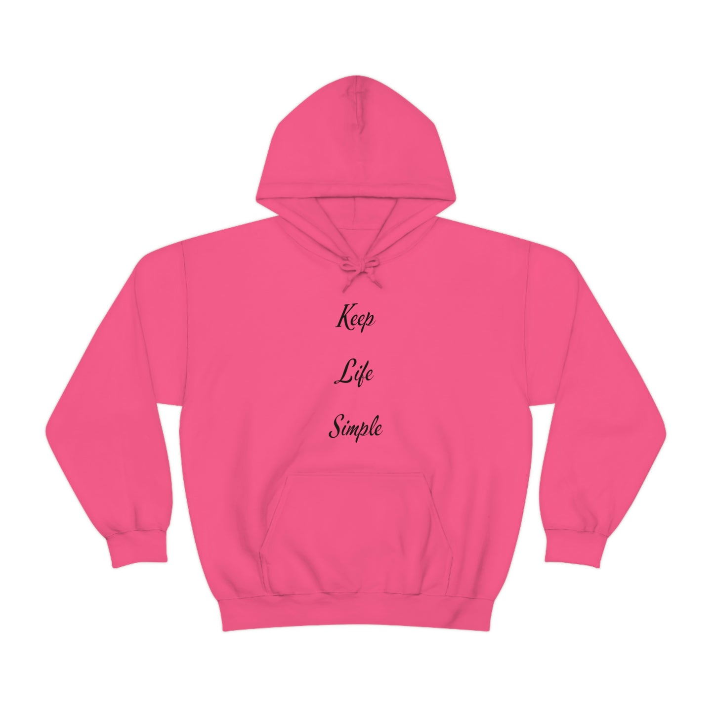 Keep Life Simple Hooded Sweatshirt
