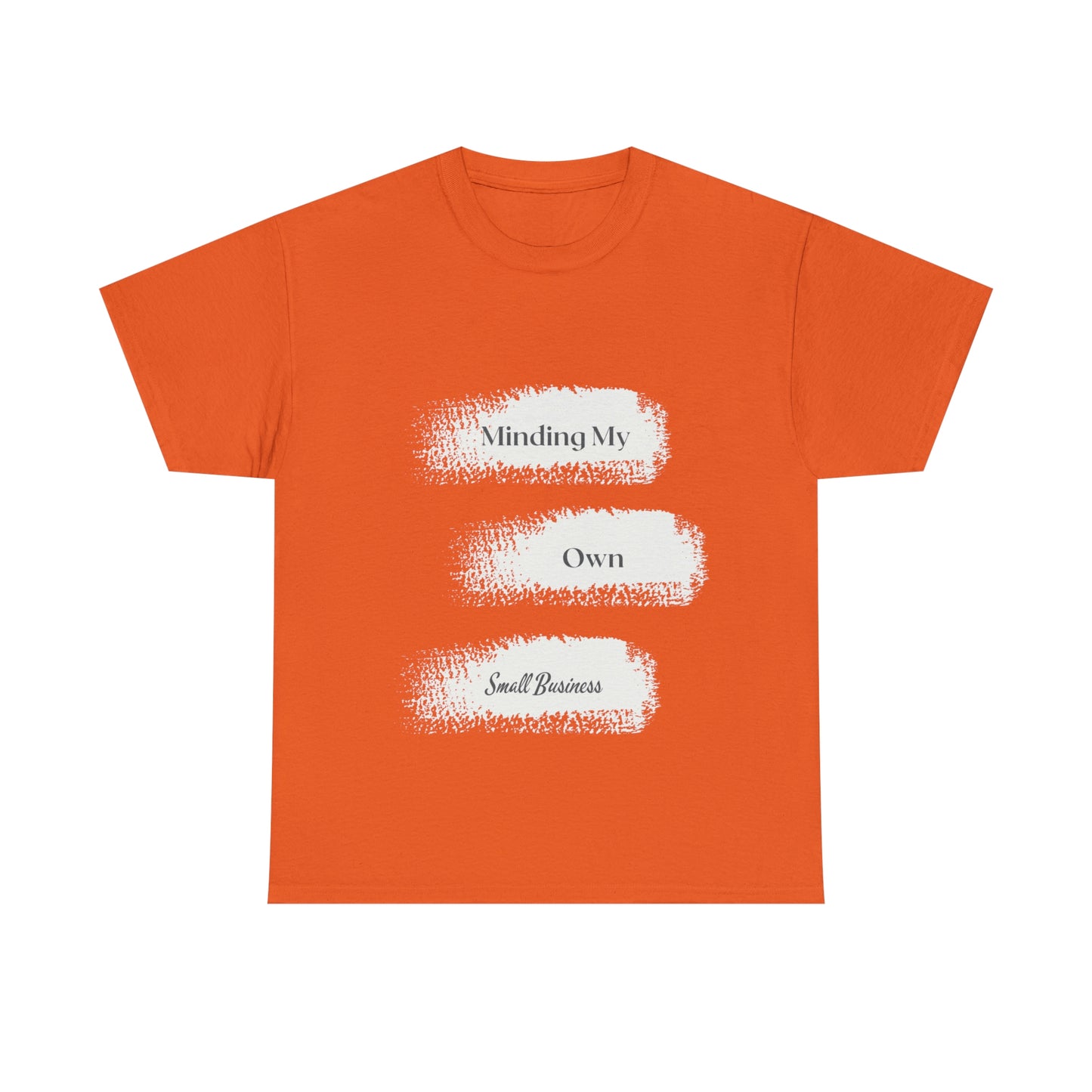 Minding My Own Small Business Unisex Heavy Cotton Tee