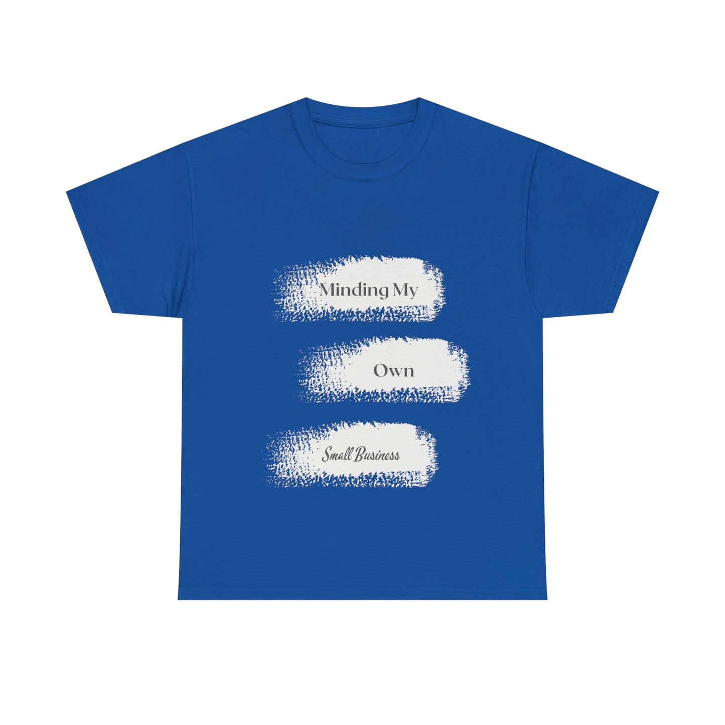Minding My Own Small Business Unisex Heavy Cotton Tee