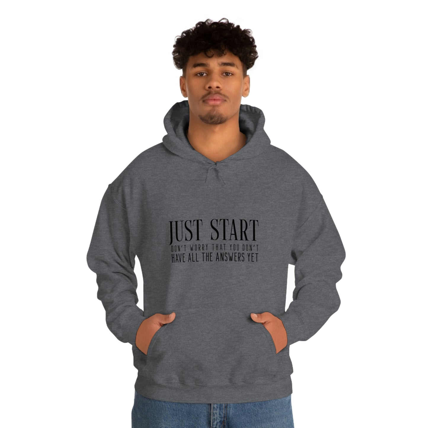 Lady Boss Hoodie - Just Start (Don't Worry That You Don't Have All The Answers Yet)