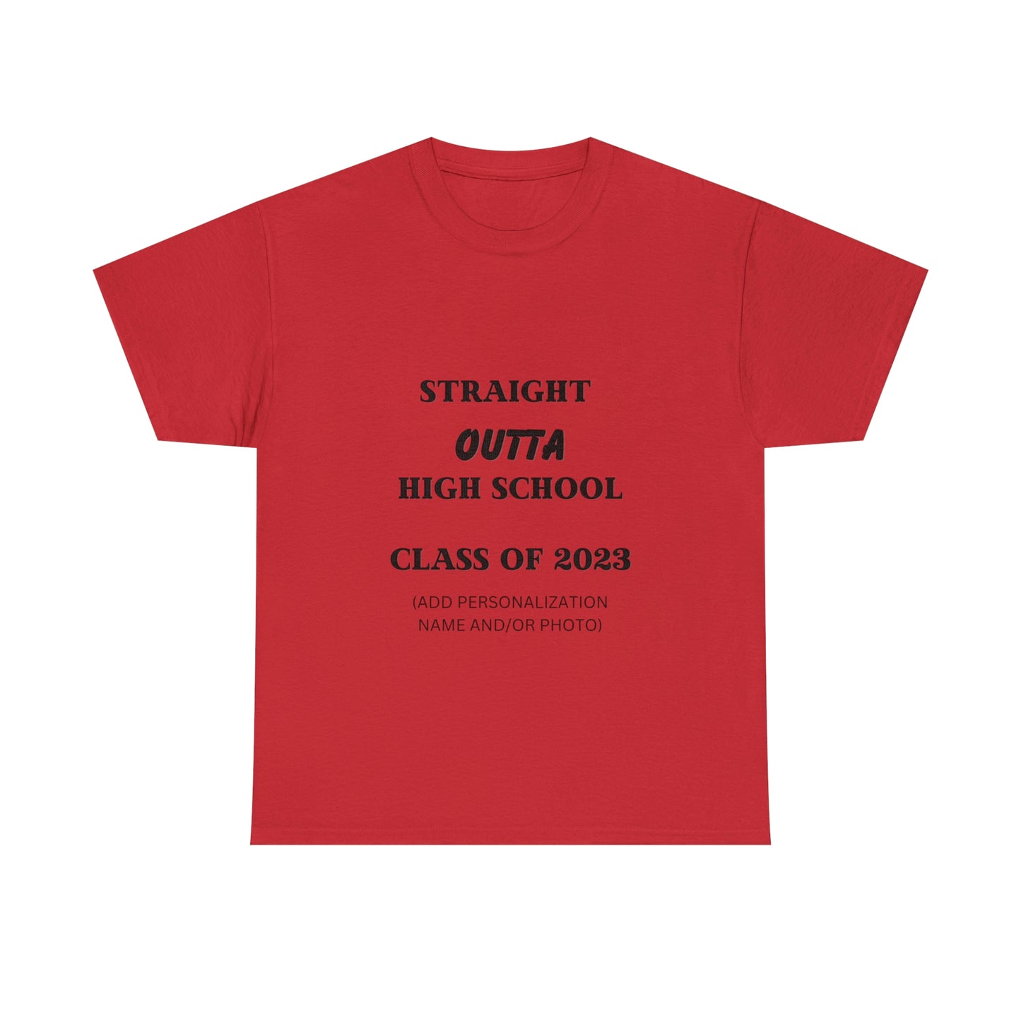 Straight Outta High School T-shirt 2023 Graduation T-shirt (PERSONALIZED)