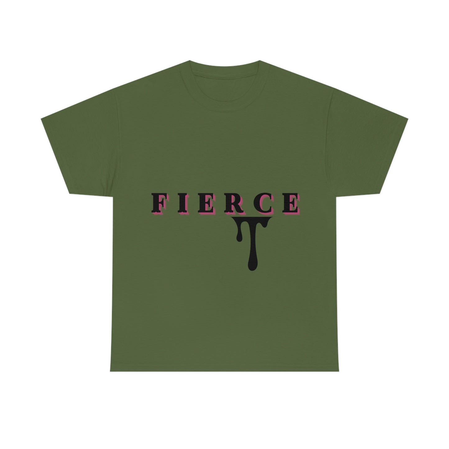 Fierce T-shirt