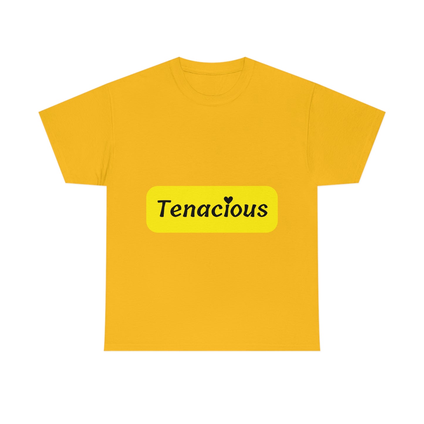 Tenacious T-shirt