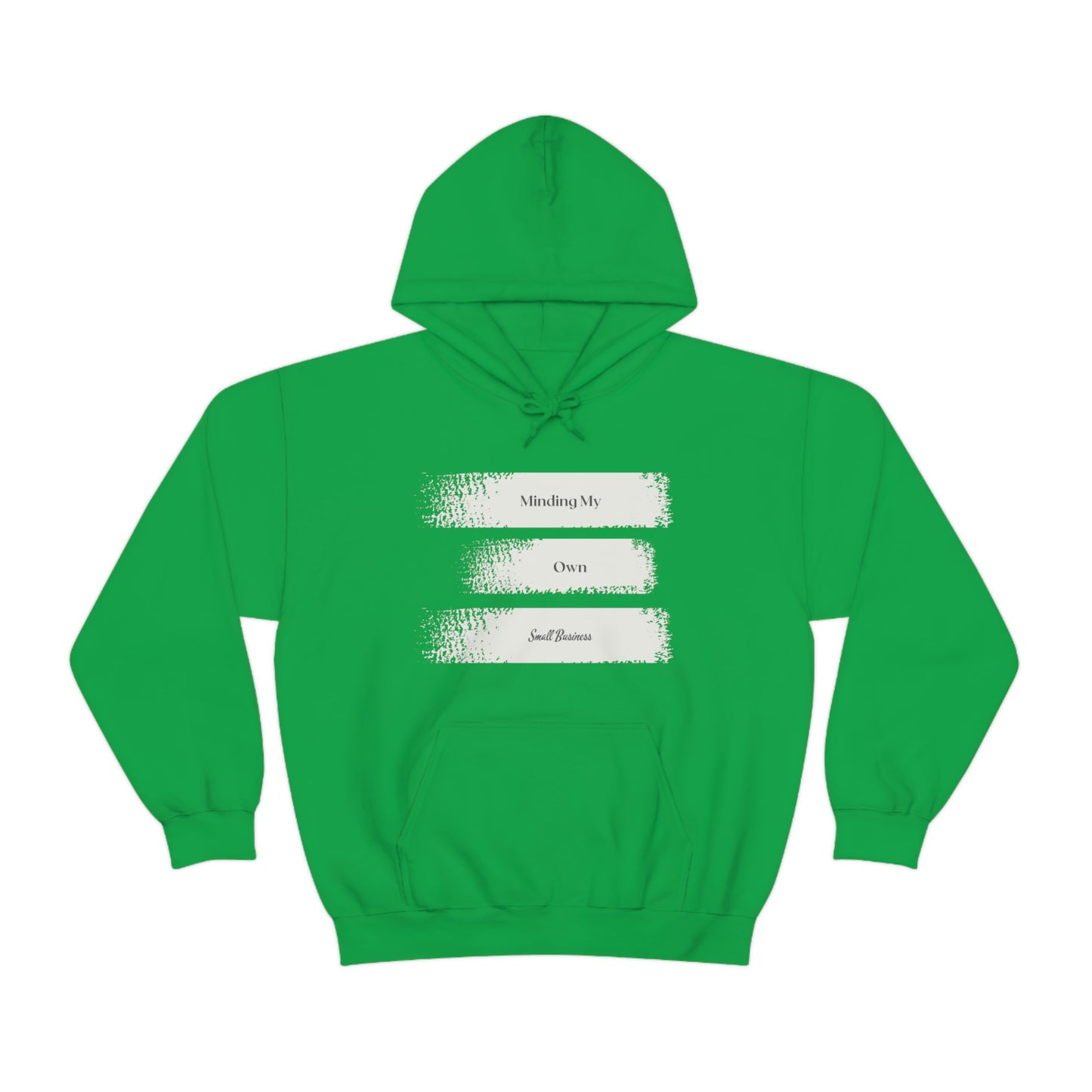 Minding My Own Small Business Hooded Sweatshirt