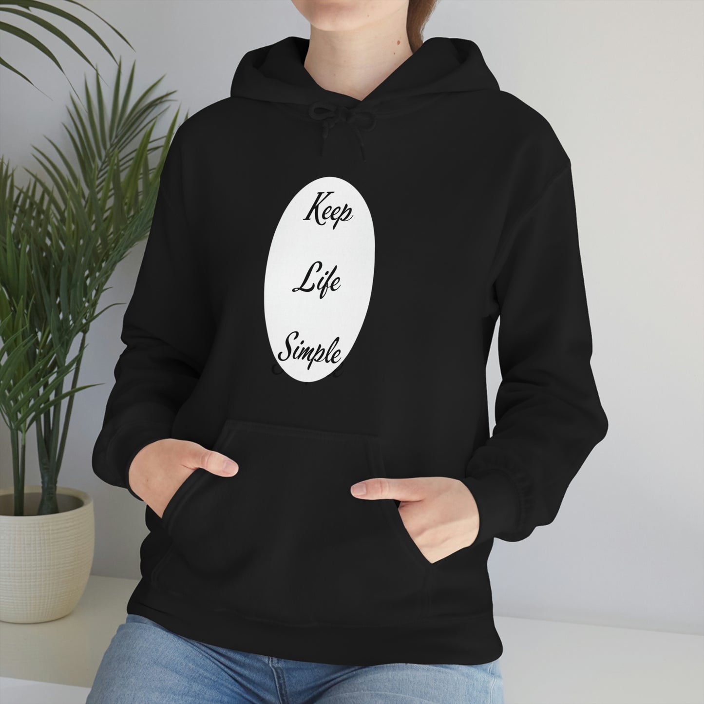 Keep Life Simple Hooded Sweatshirt