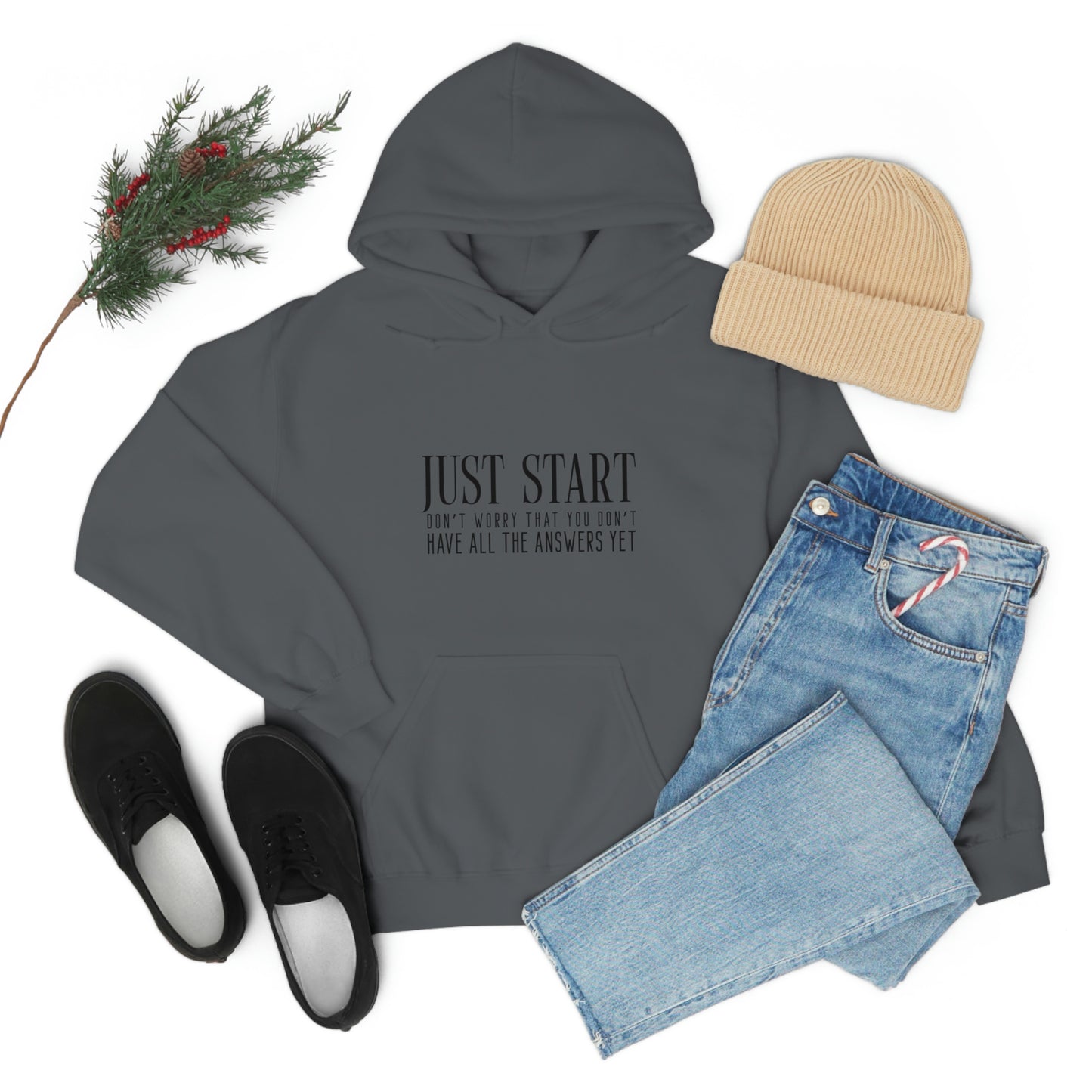 Lady Boss Hoodie - Just Start (Don't Worry That You Don't Have All The Answers Yet)