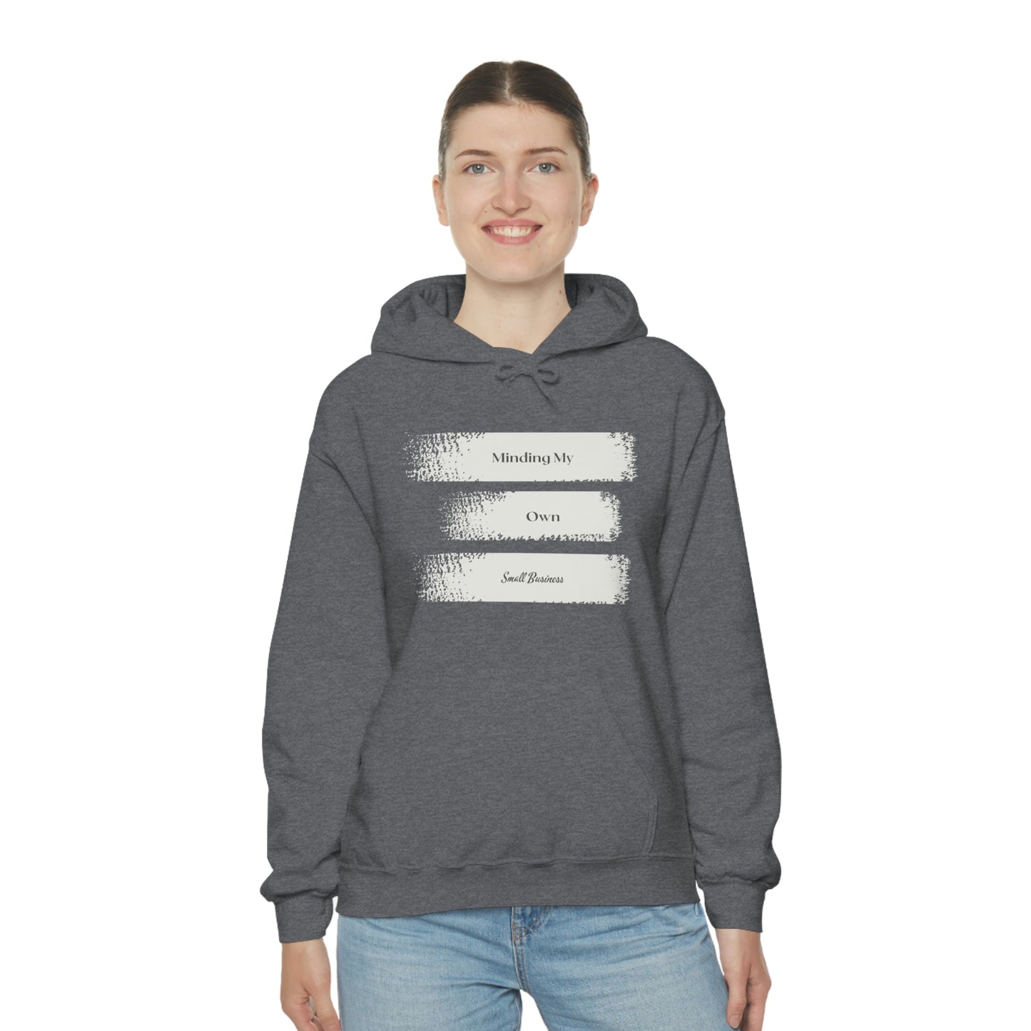 Minding My Own Small Business Hooded Sweatshirt
