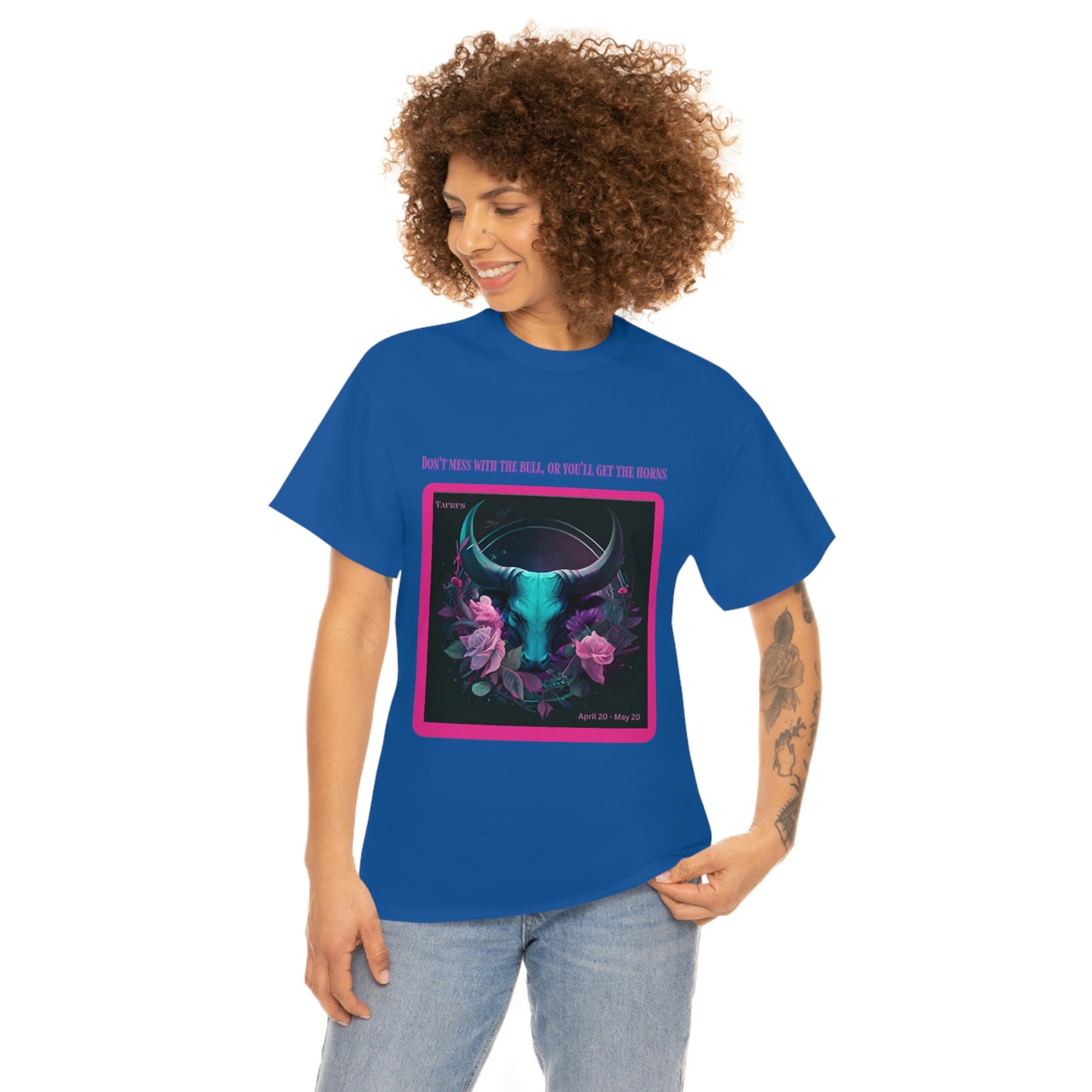 Don't Mess With The Bull Taurus T-shirt