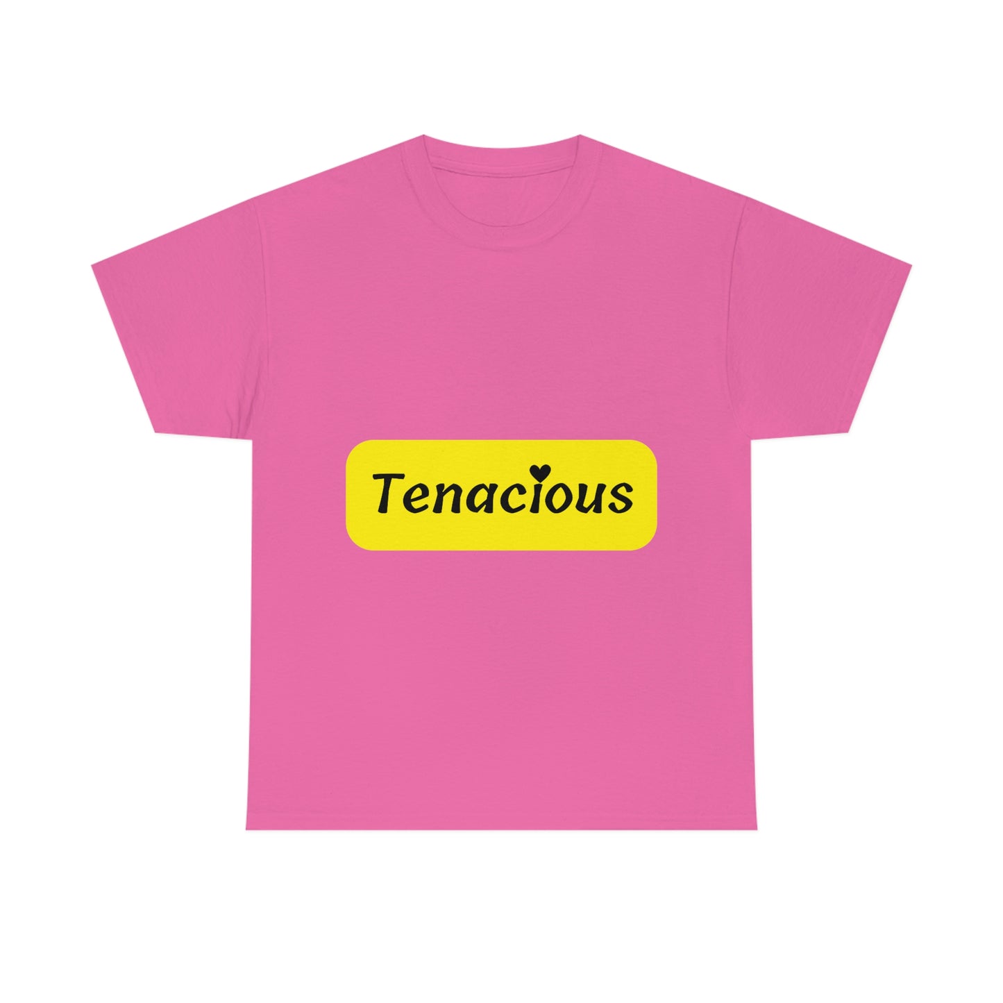 Tenacious T-shirt