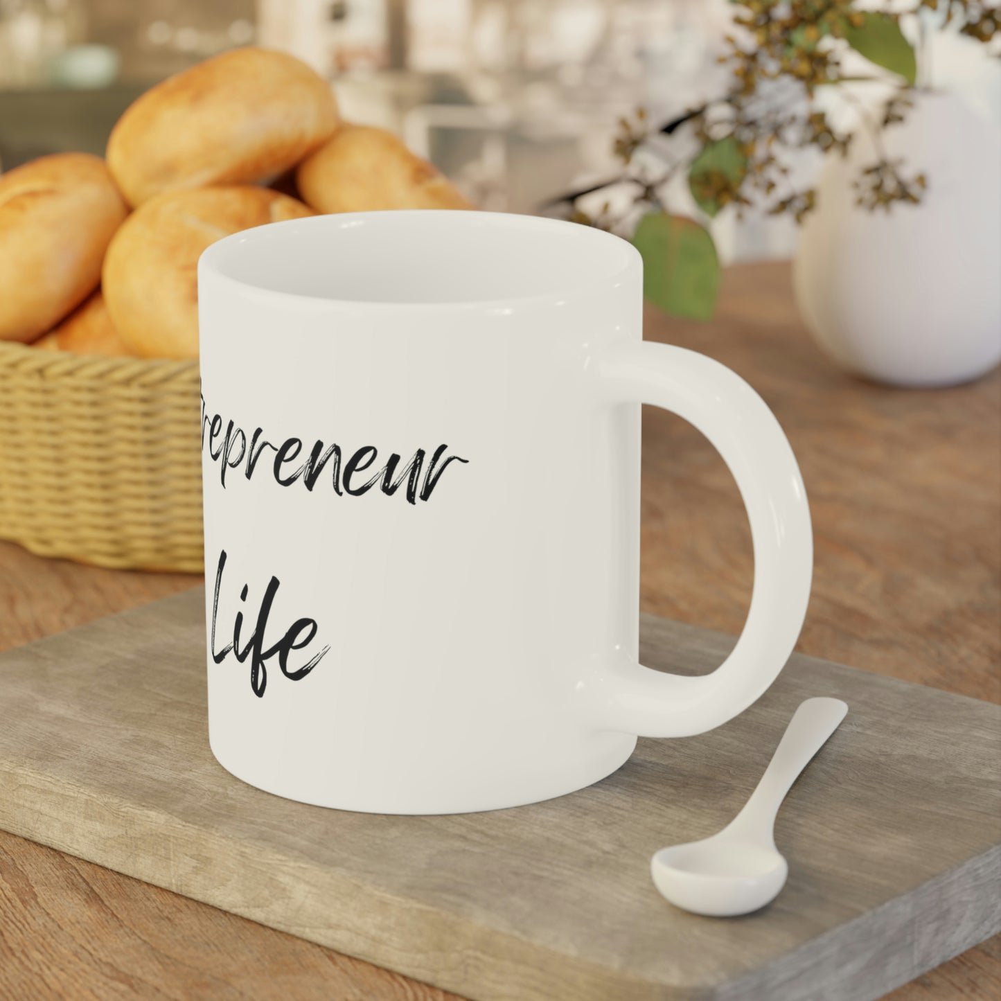 Entrepreneur Life Ceramic Mugs (11oz / 15oz / 20oz)
