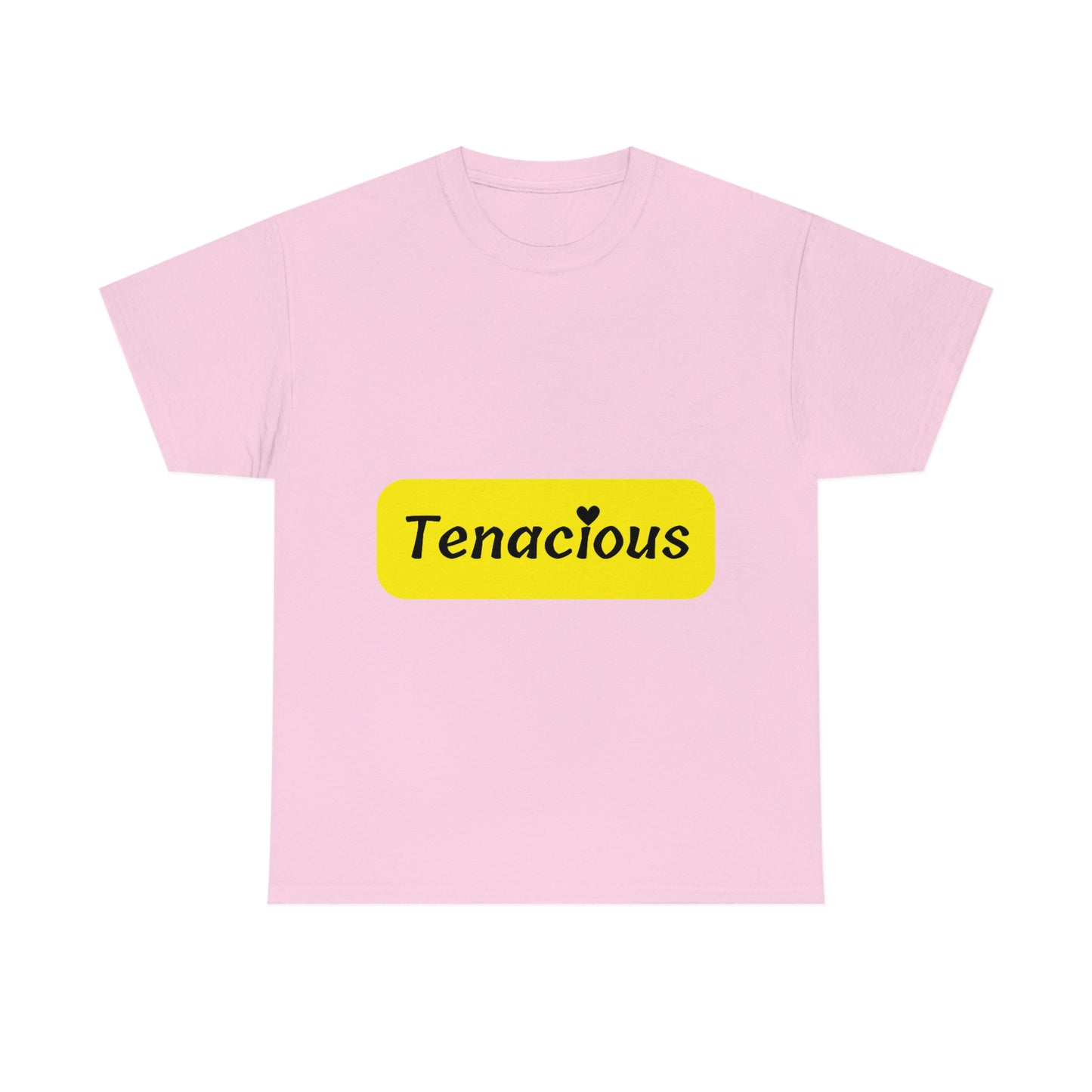 Tenacious T-shirt