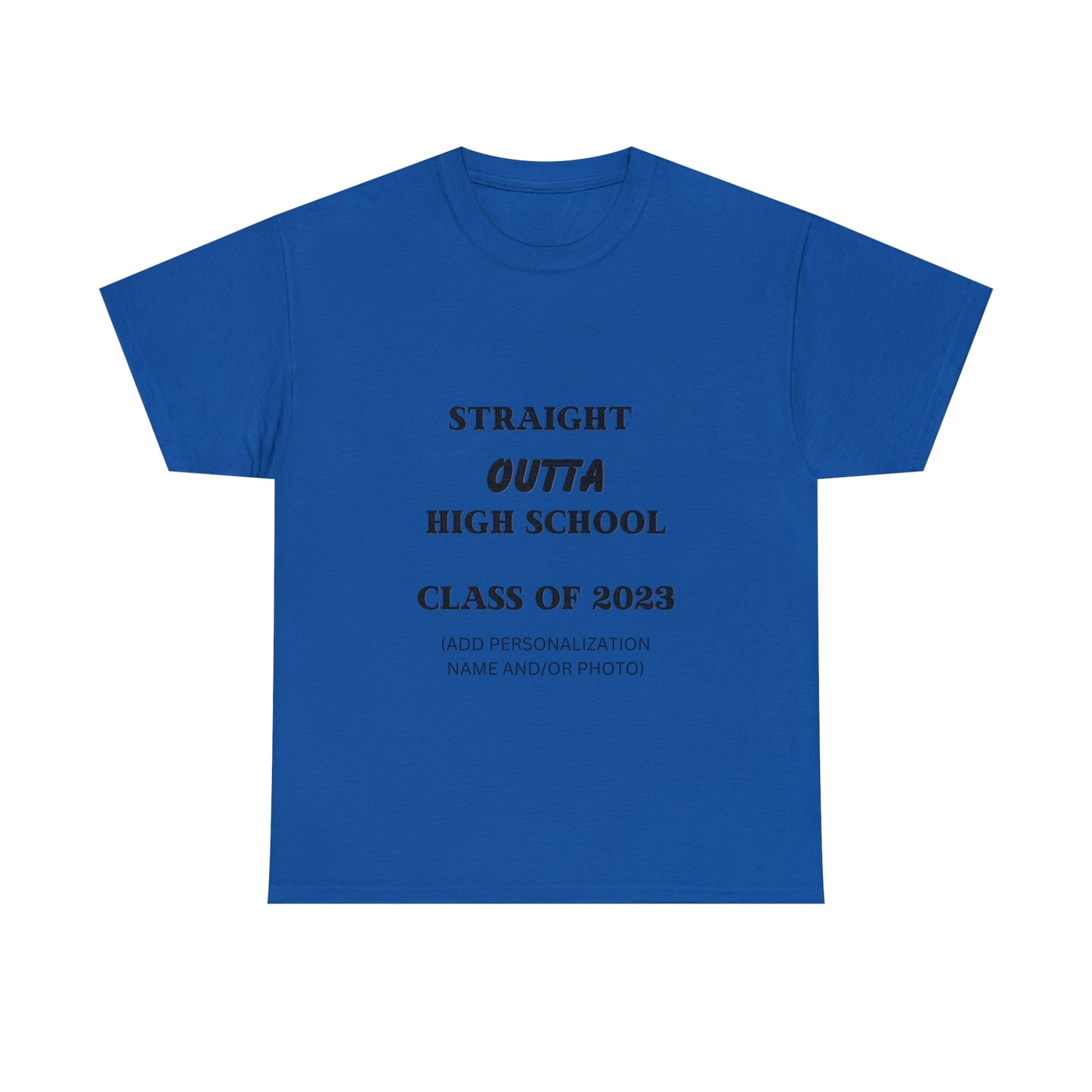 Straight Outta High School T-shirt 2023 Graduation T-shirt (PERSONALIZED)