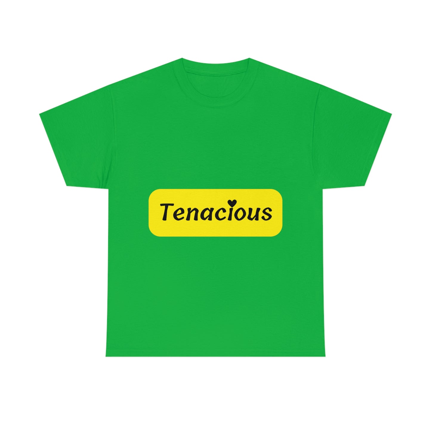 Tenacious T-shirt
