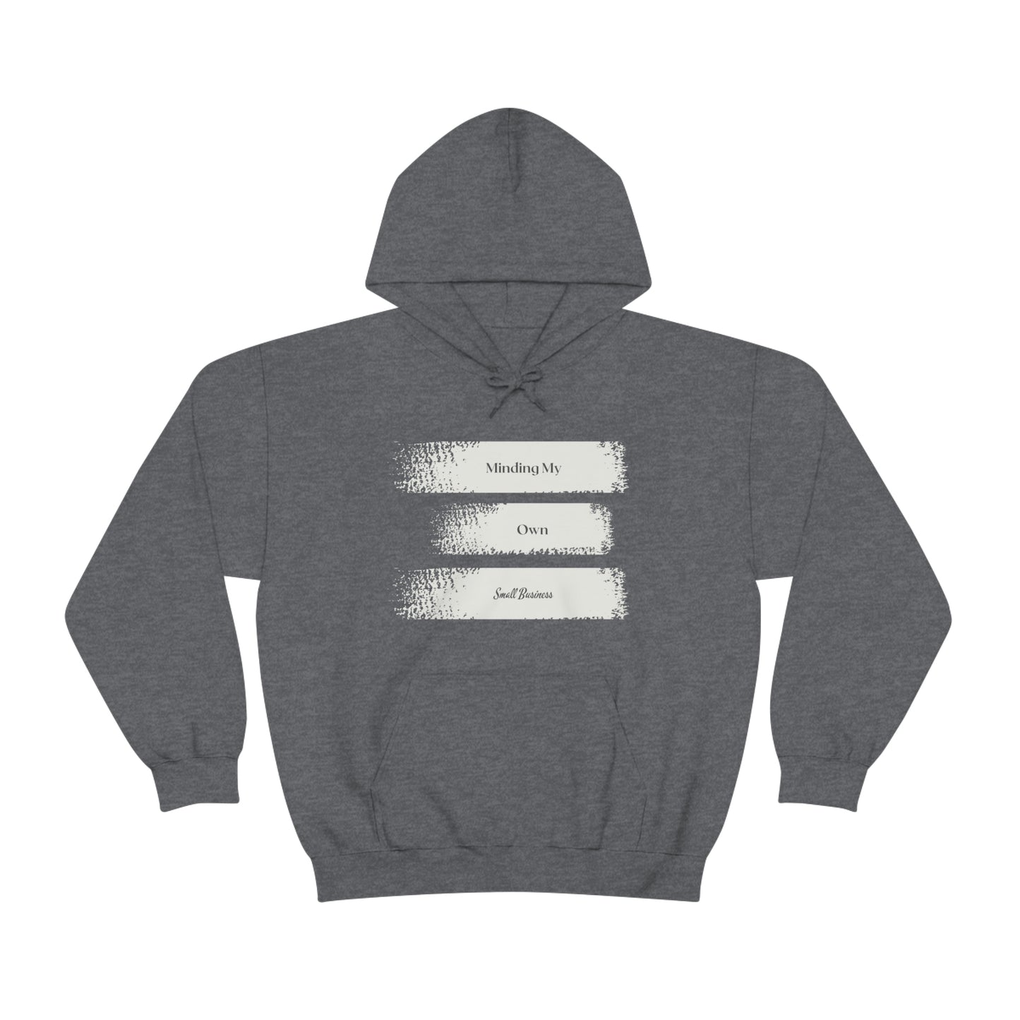 Minding My Own Small Business Hooded Sweatshirt