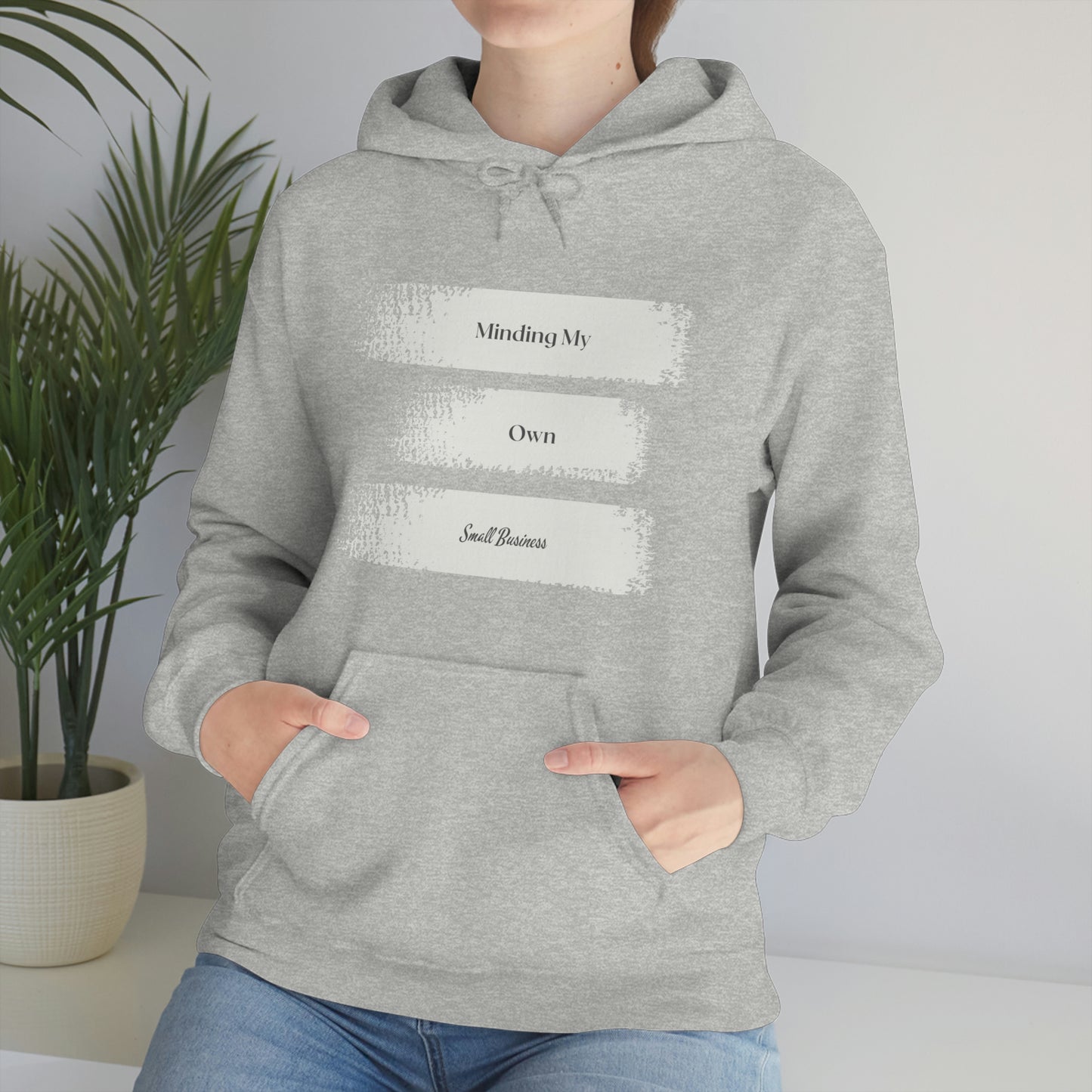 Minding My Own Small Business Hooded Sweatshirt