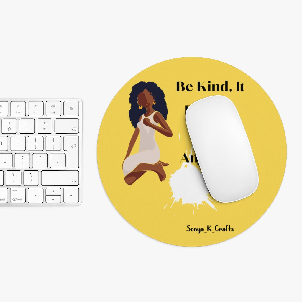 Be Kind It Doesn't Cost Anything Mouse Pad