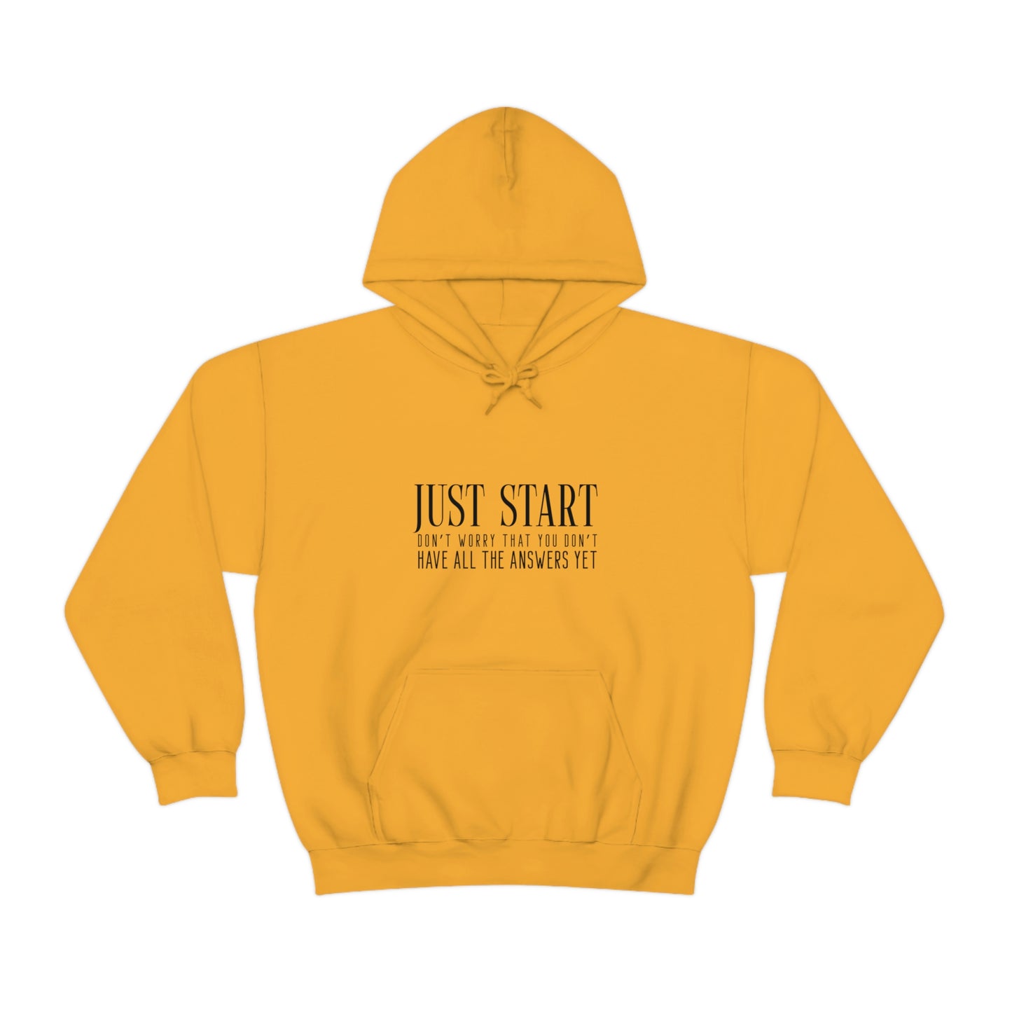 Lady Boss Hoodie - Just Start (Don't Worry That You Don't Have All The Answers Yet)
