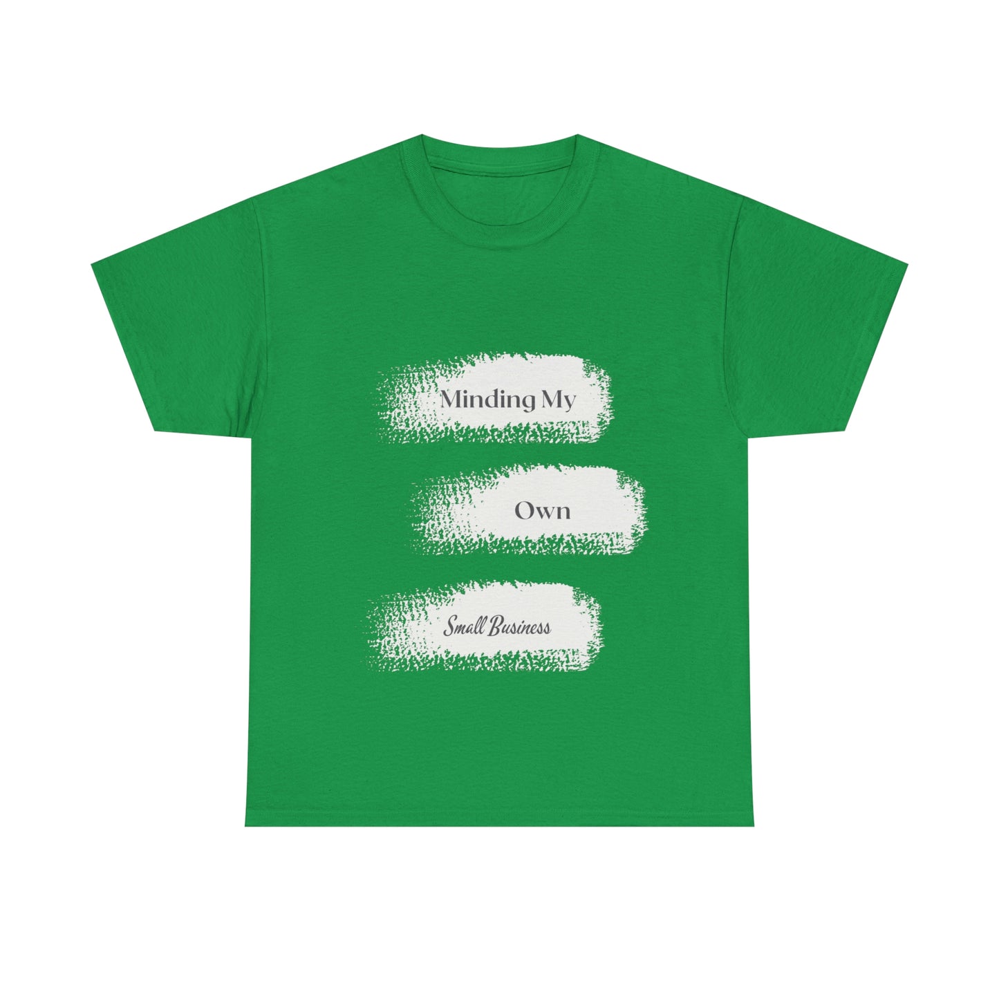 Minding My Own Small Business Unisex Heavy Cotton Tee