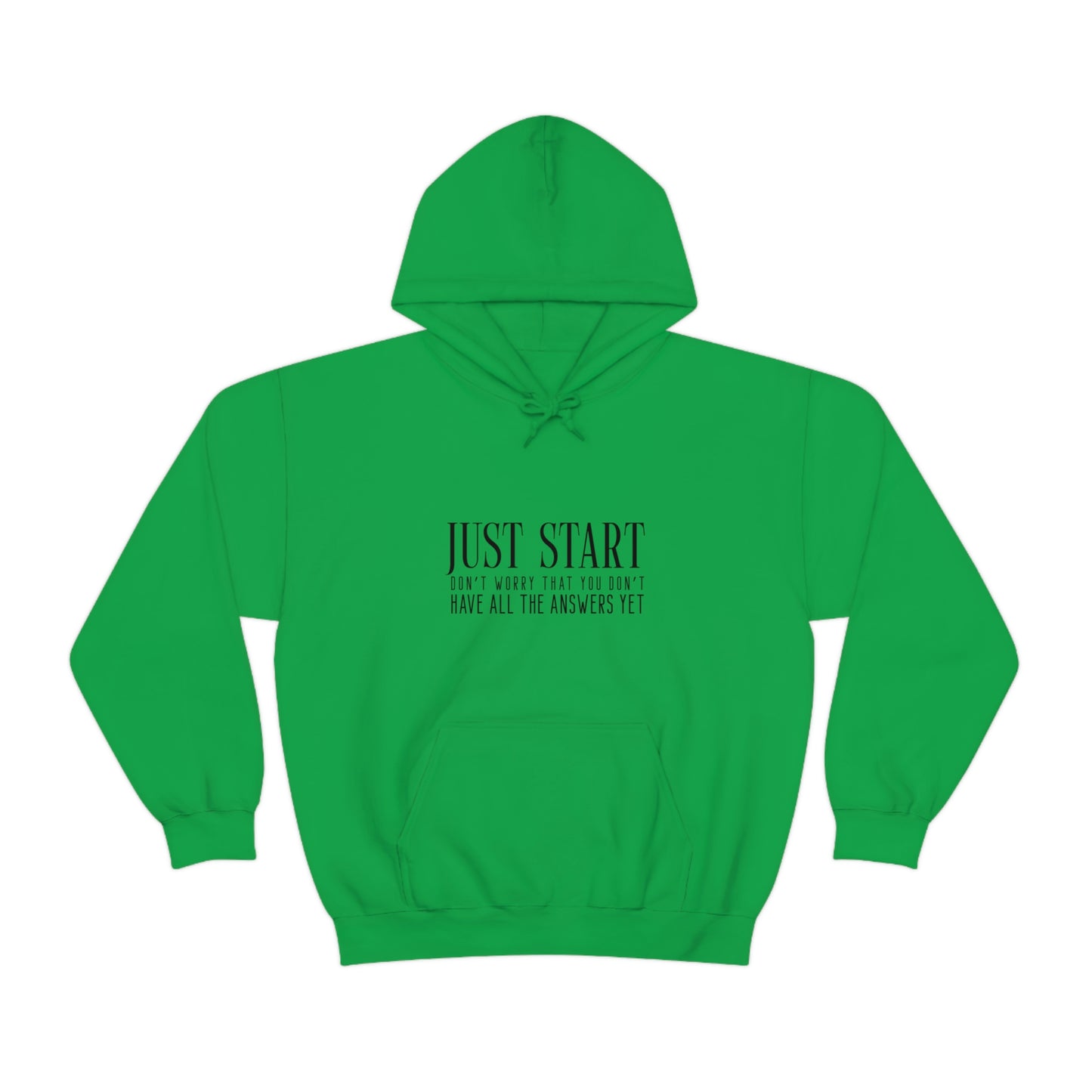 Lady Boss Hoodie - Just Start (Don't Worry That You Don't Have All The Answers Yet)
