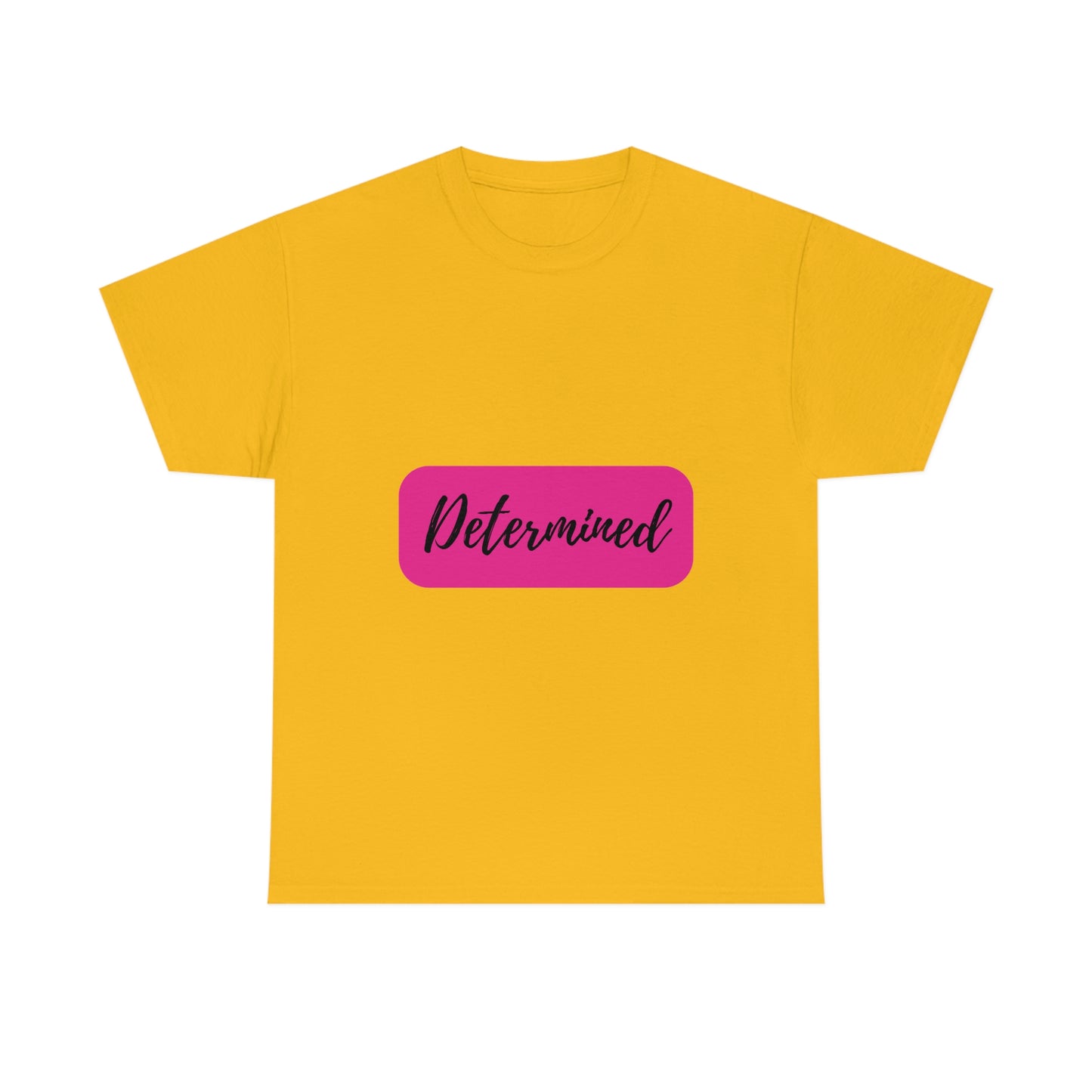 Determined T-shirt