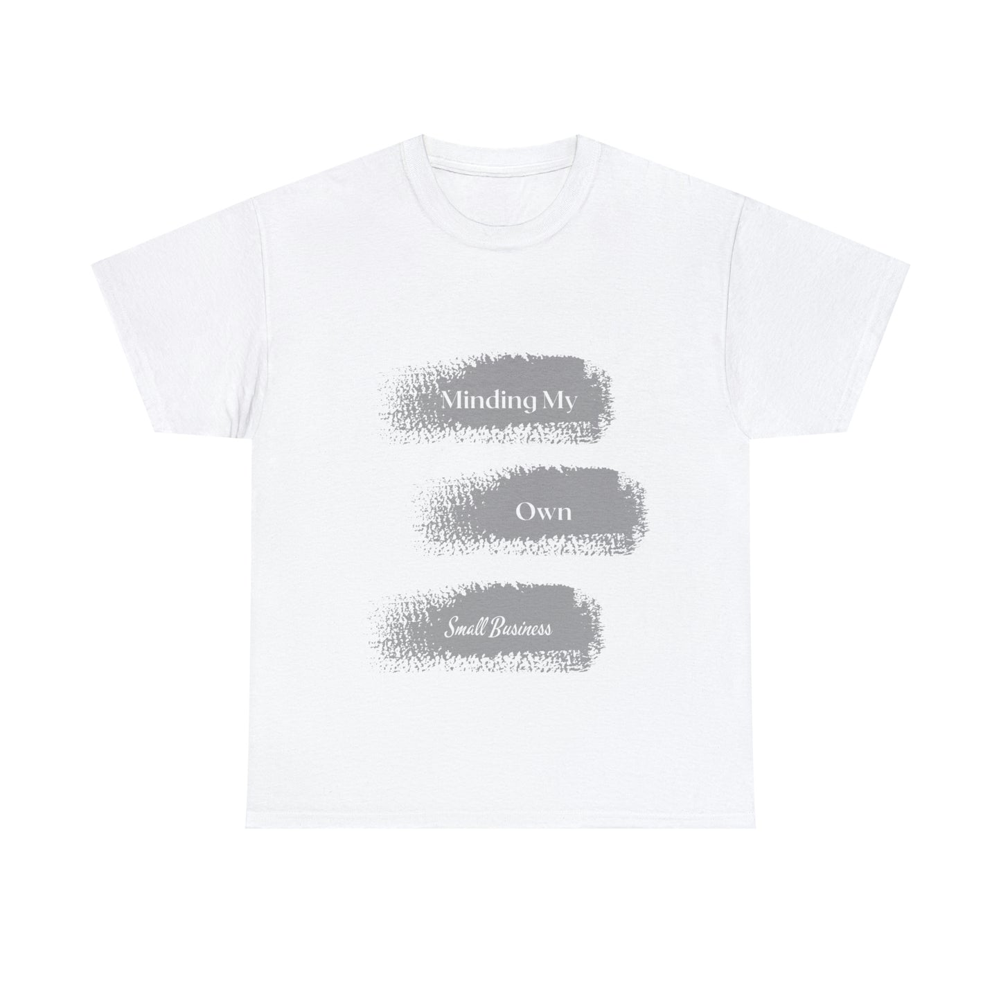 Minding My Own Small Business Unisex Heavy Cotton Tee
