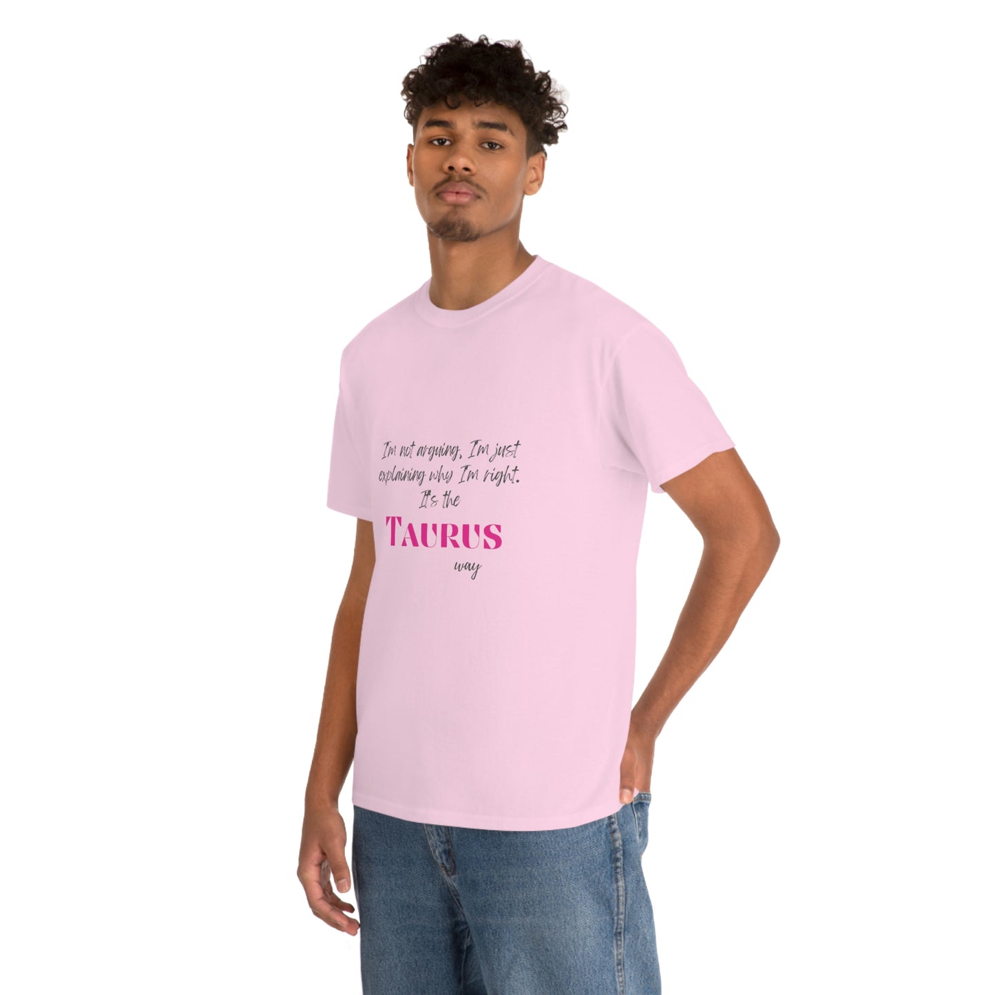 I'm Not Arguing, I'm Just Explaining Taurus T-shirt