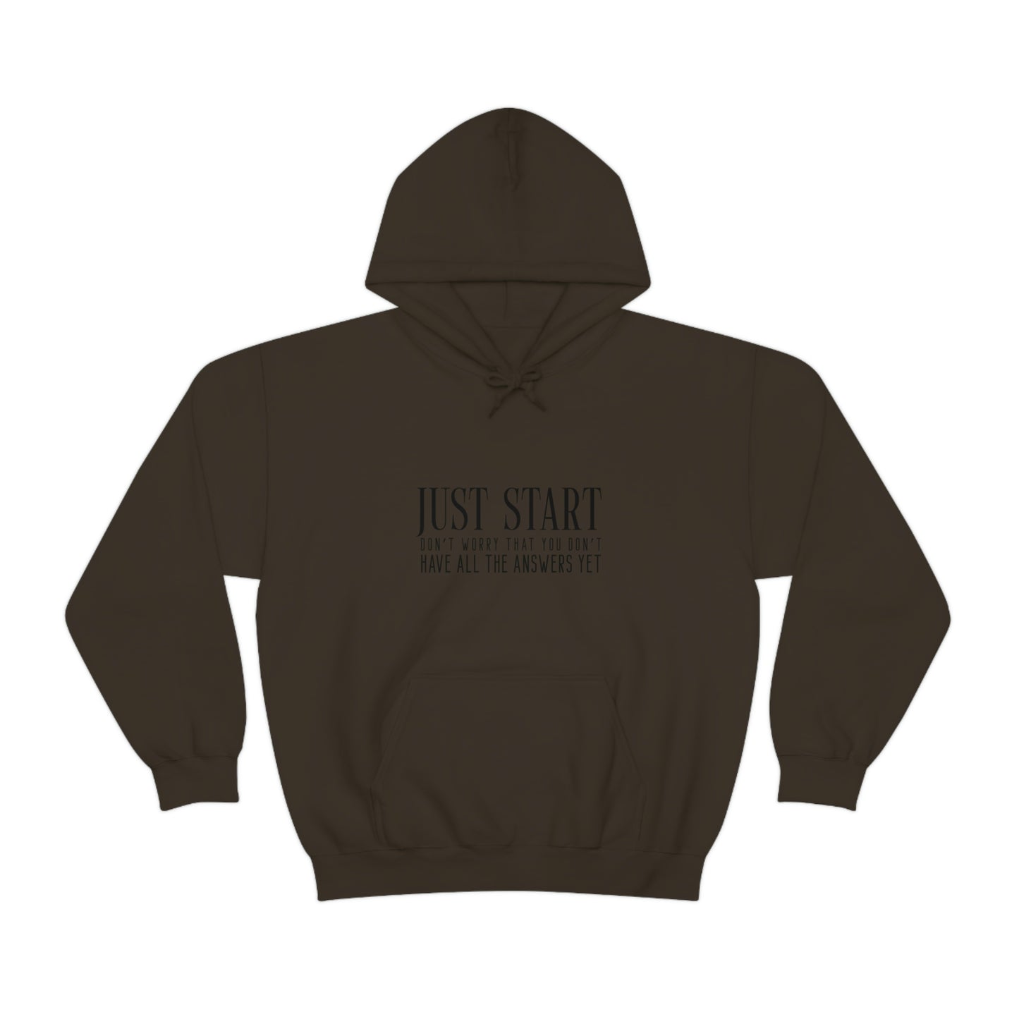 Lady Boss Hoodie - Just Start (Don't Worry That You Don't Have All The Answers Yet)