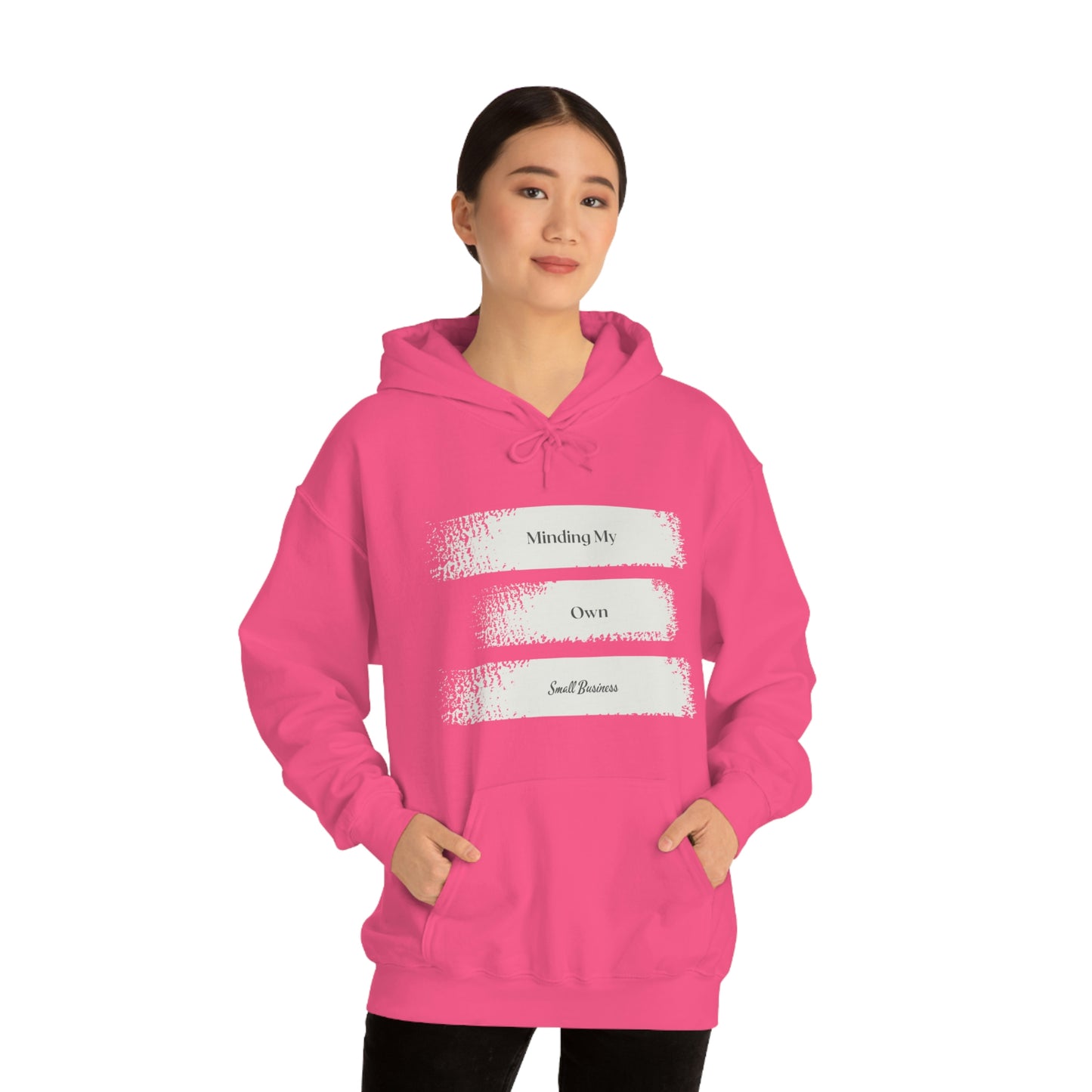 Minding My Own Small Business Hooded Sweatshirt