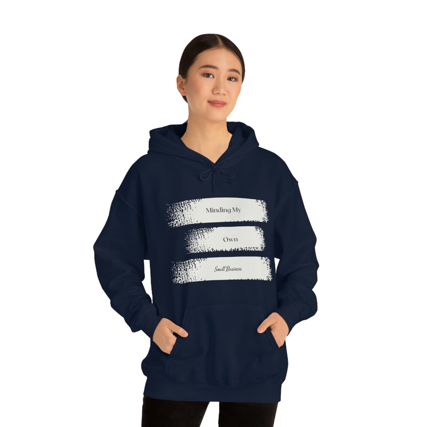 Minding My Own Small Business Hooded Sweatshirt