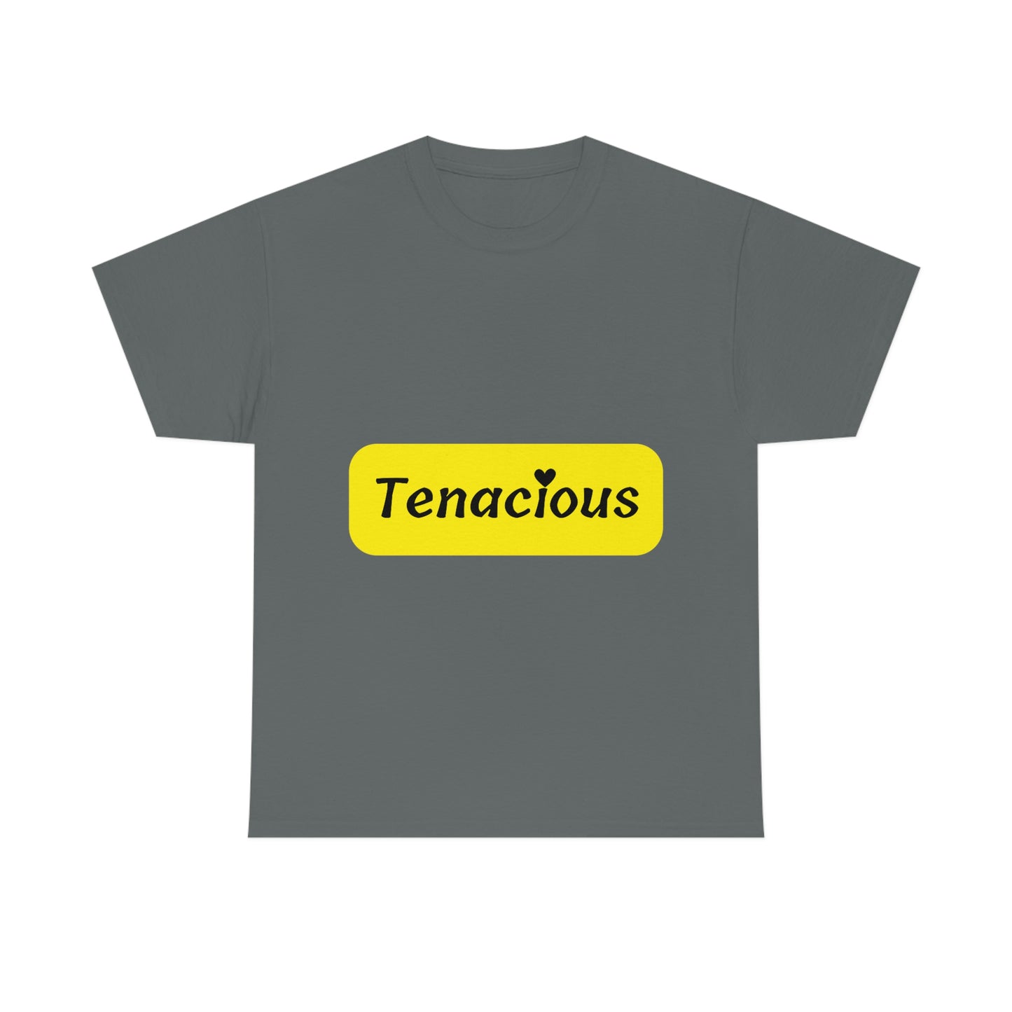 Tenacious T-shirt
