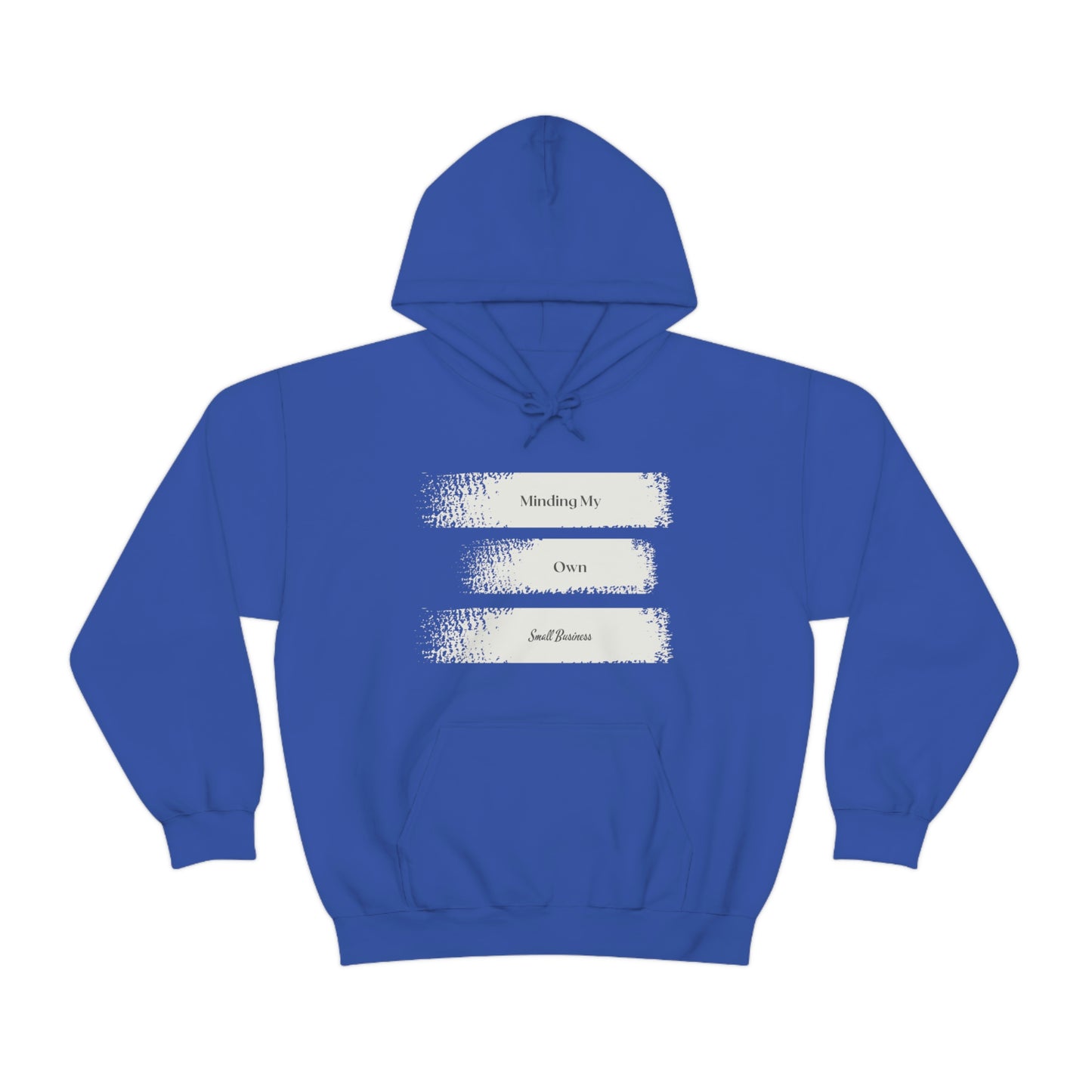 Minding My Own Small Business Hooded Sweatshirt