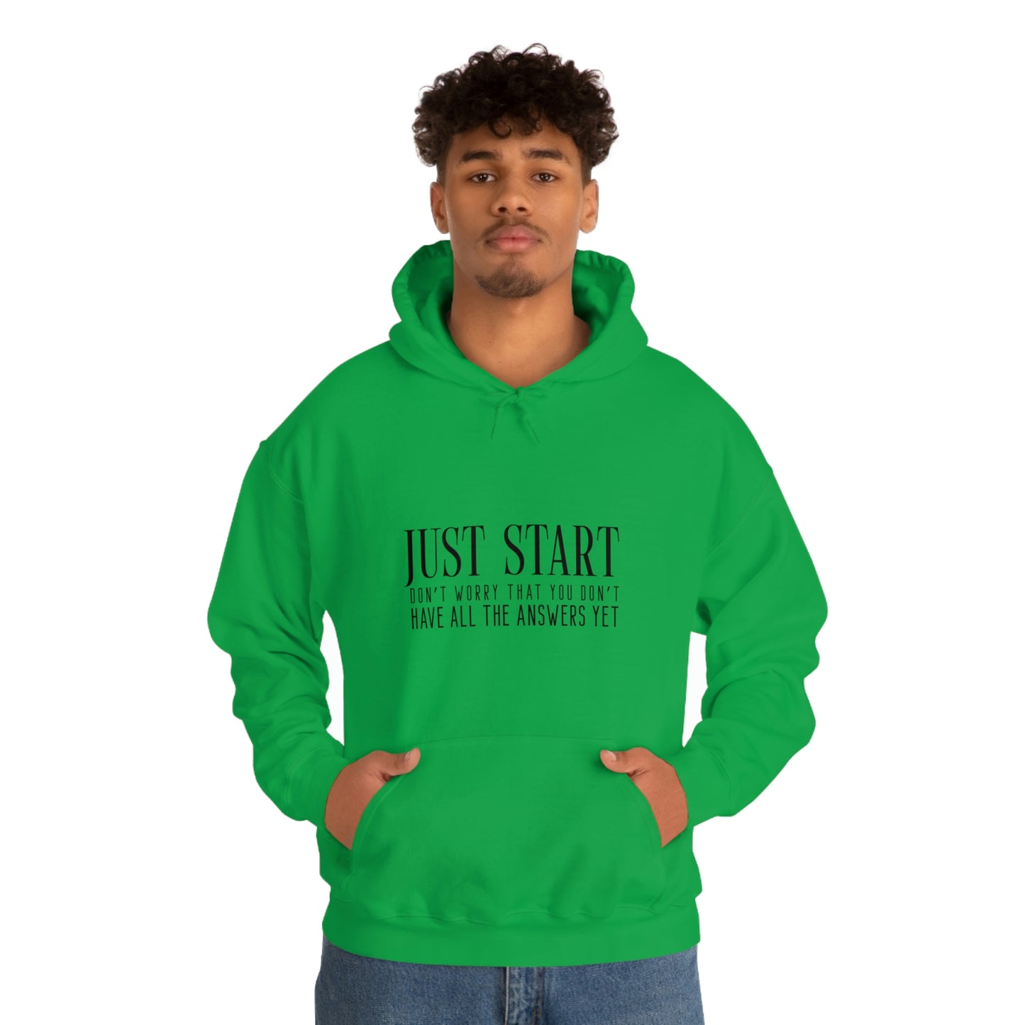 Lady Boss Hoodie - Just Start (Don't Worry That You Don't Have All The Answers Yet)