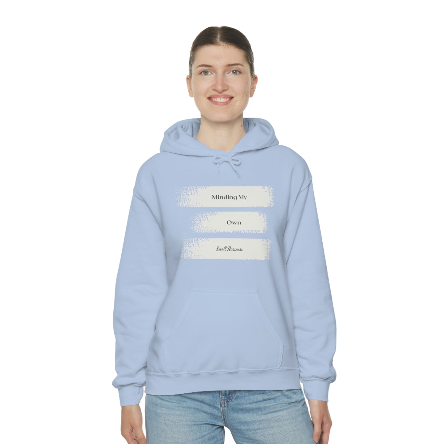 Minding My Own Small Business Hooded Sweatshirt