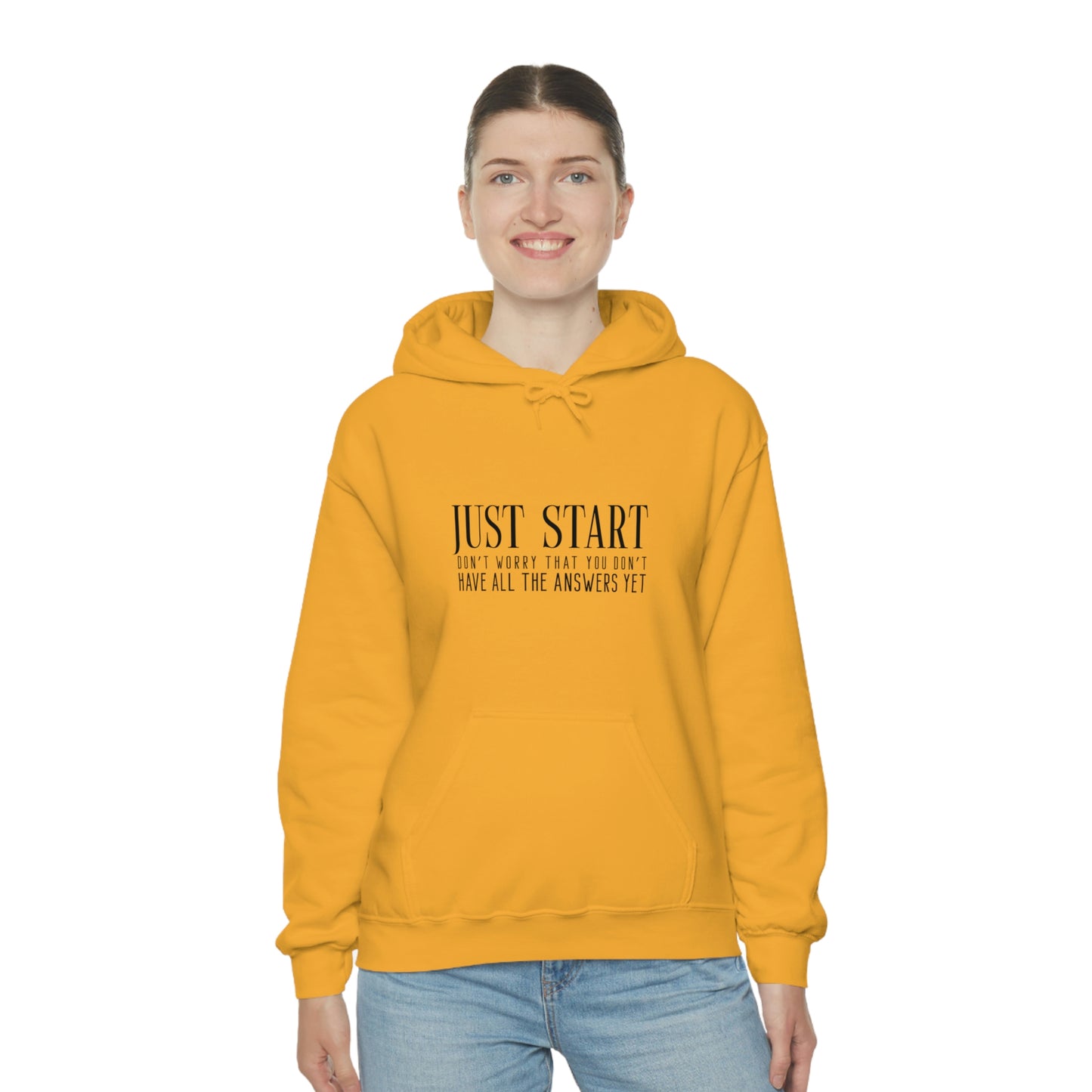 Lady Boss Hoodie - Just Start (Don't Worry That You Don't Have All The Answers Yet)