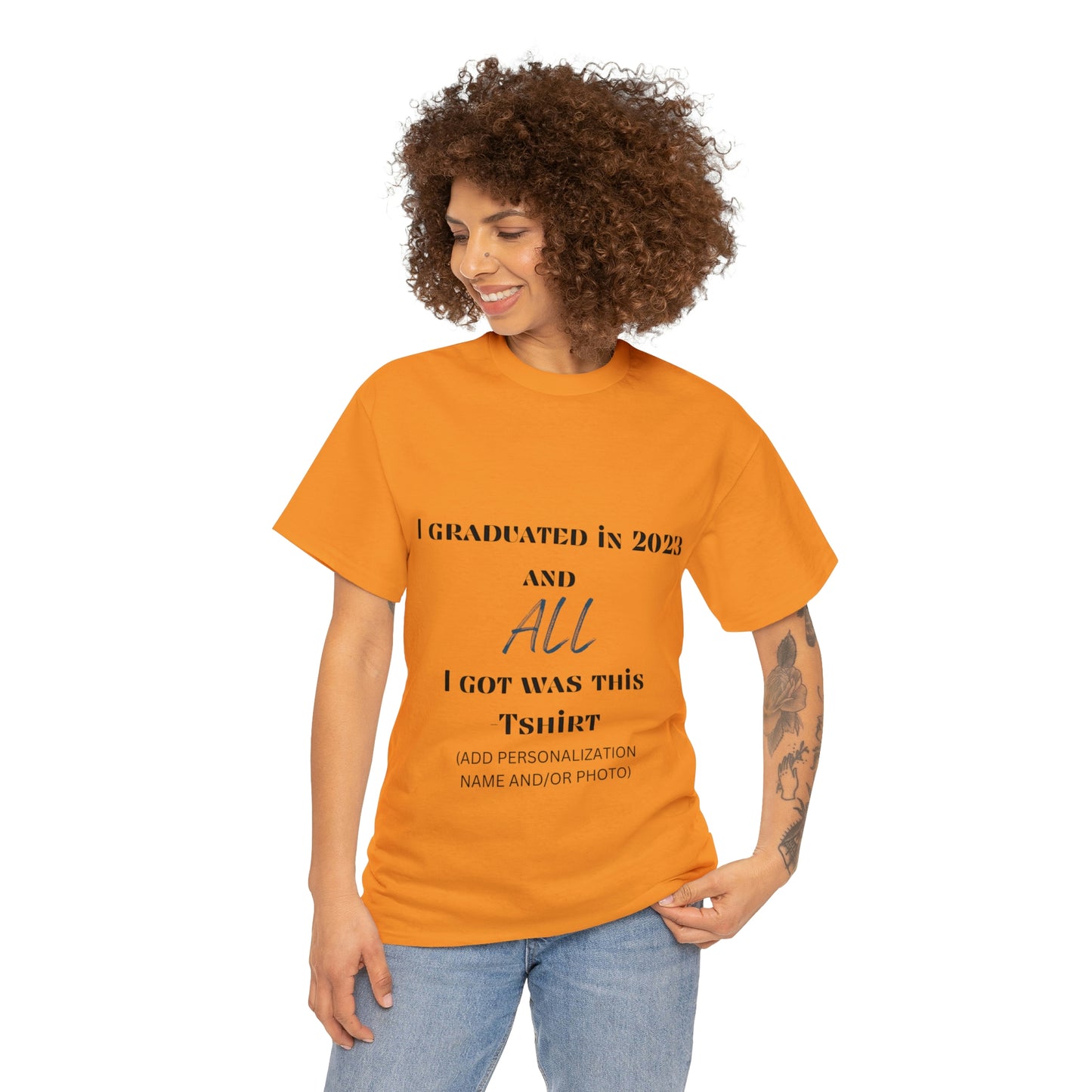 I Graduated and All I Got Was This T-shirt 2023 Graduation T-shirt (PERSONALIZED)