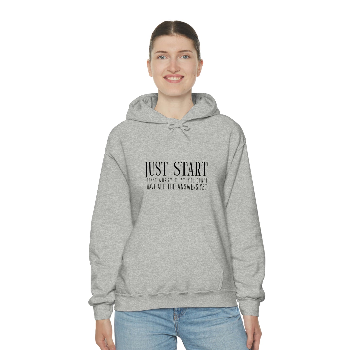 Lady Boss Hoodie - Just Start (Don't Worry That You Don't Have All The Answers Yet)