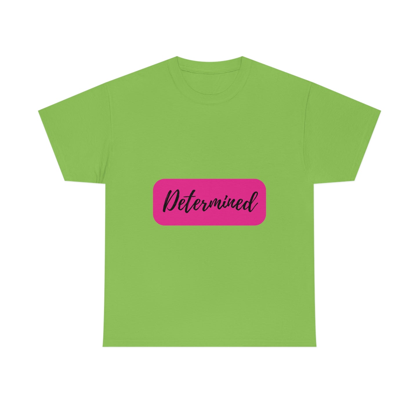Determined T-shirt