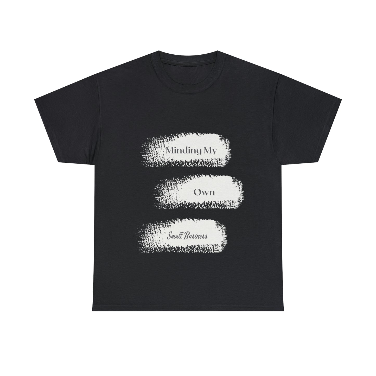 Minding My Own Small Business Unisex Heavy Cotton Tee