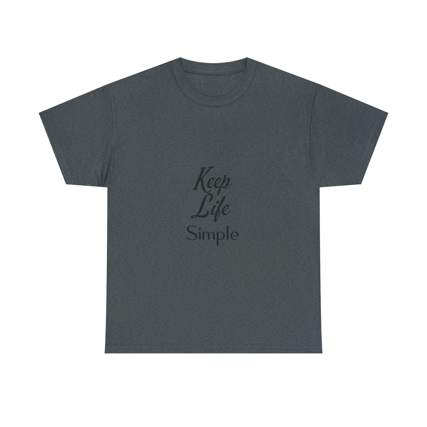 Keep Life Simple Unisex Heavy Cotton Tee