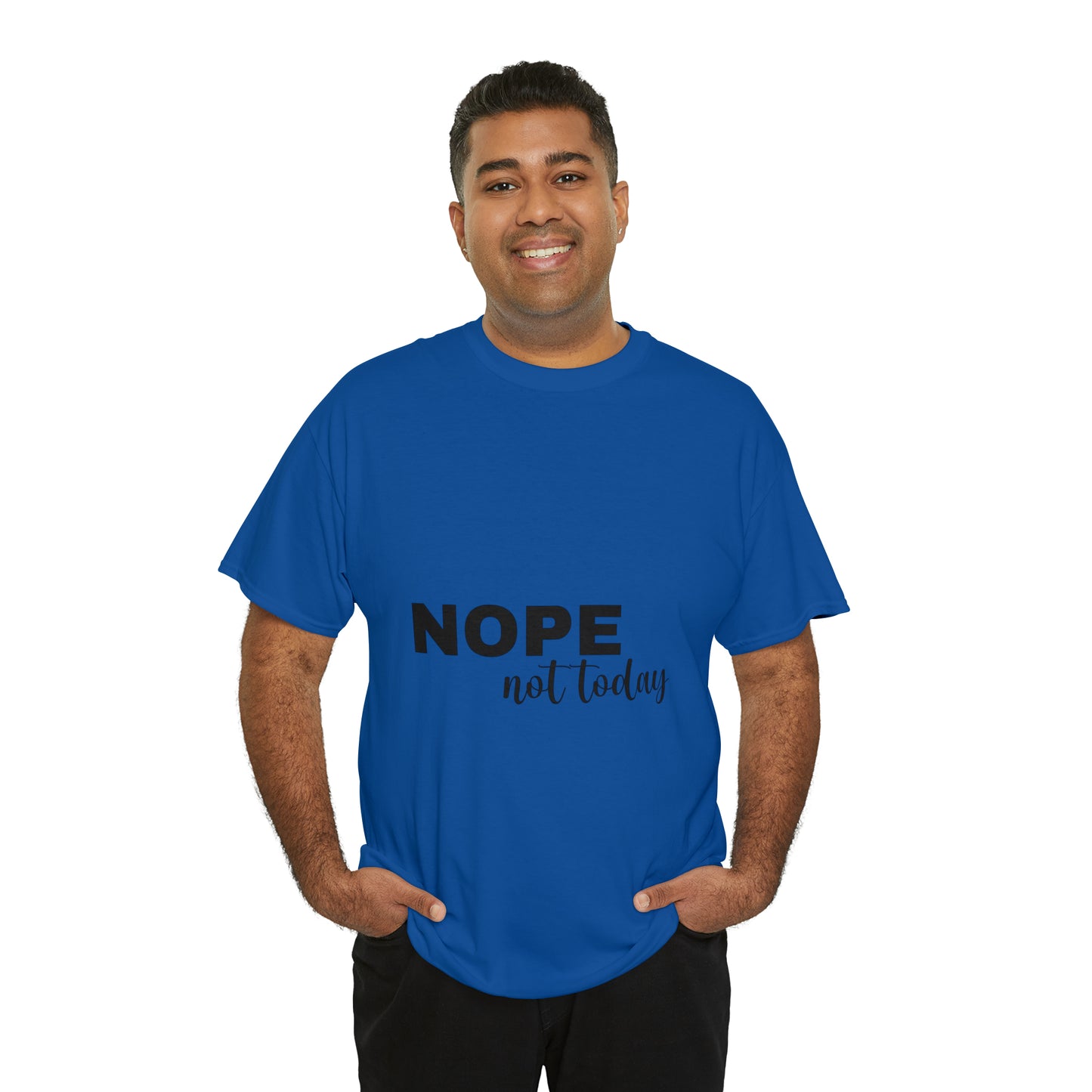 Nope Not Today Summer T-shirts