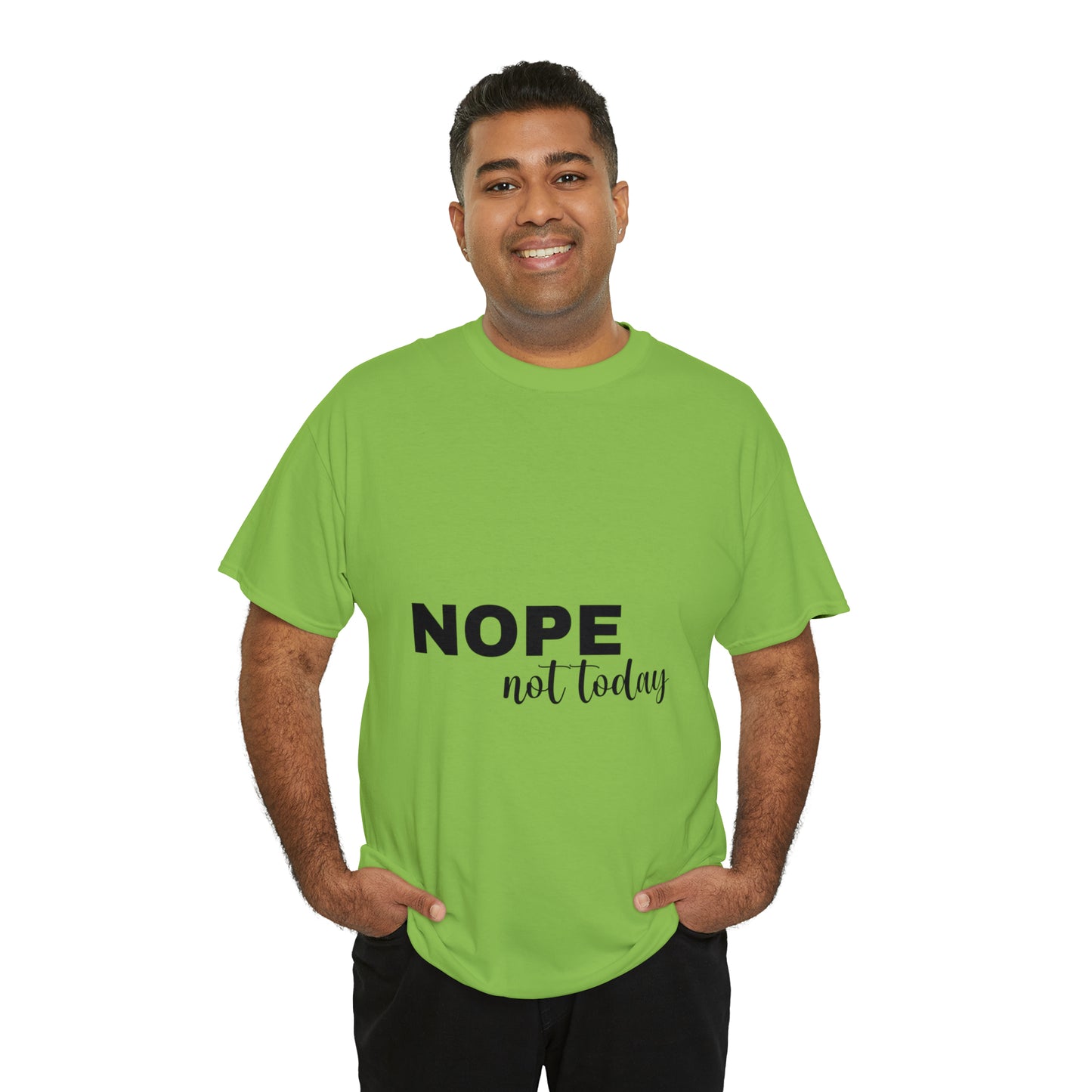 Nope Not Today Summer T-shirts