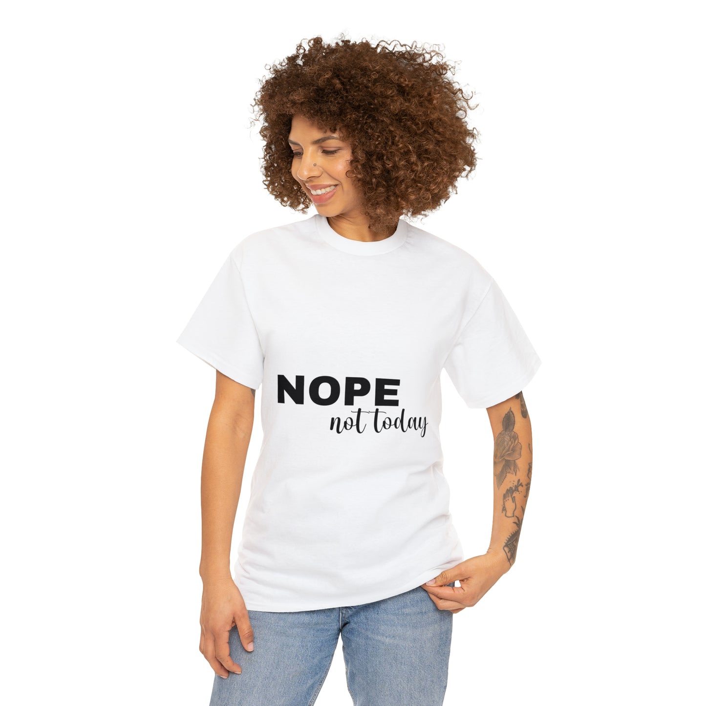 Nope Not Today Summer T-shirts