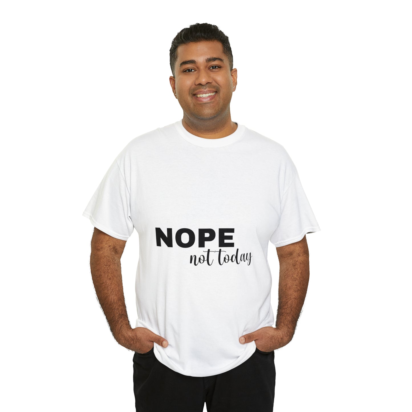 Nope Not Today Summer T-shirts