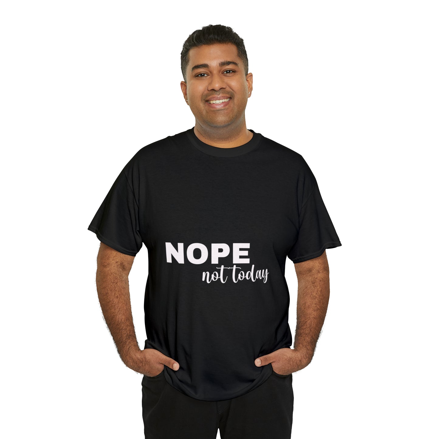 Nope Not Today Summer T-shirts