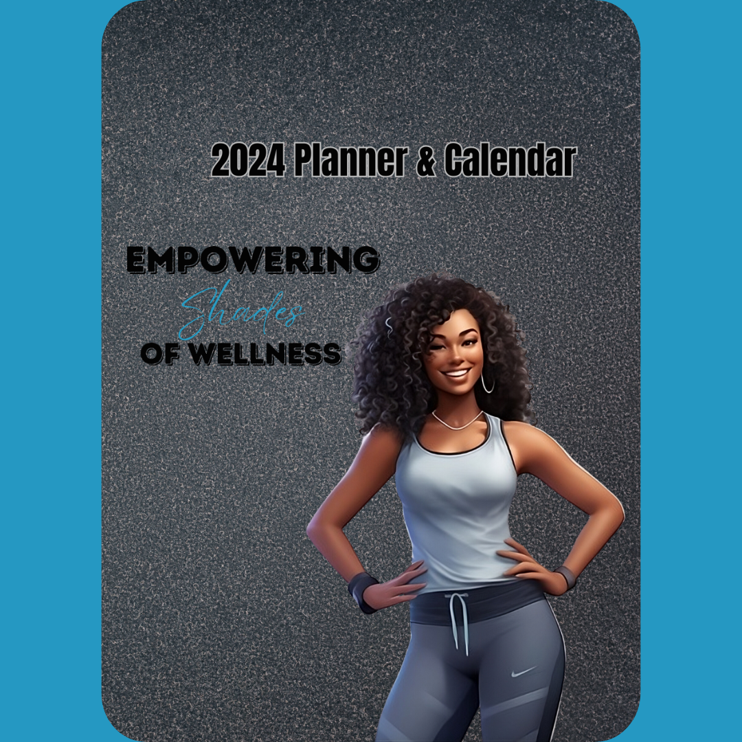 AA Woman (1) Empowering Shades of Wellness 2024 Calendar/Planner