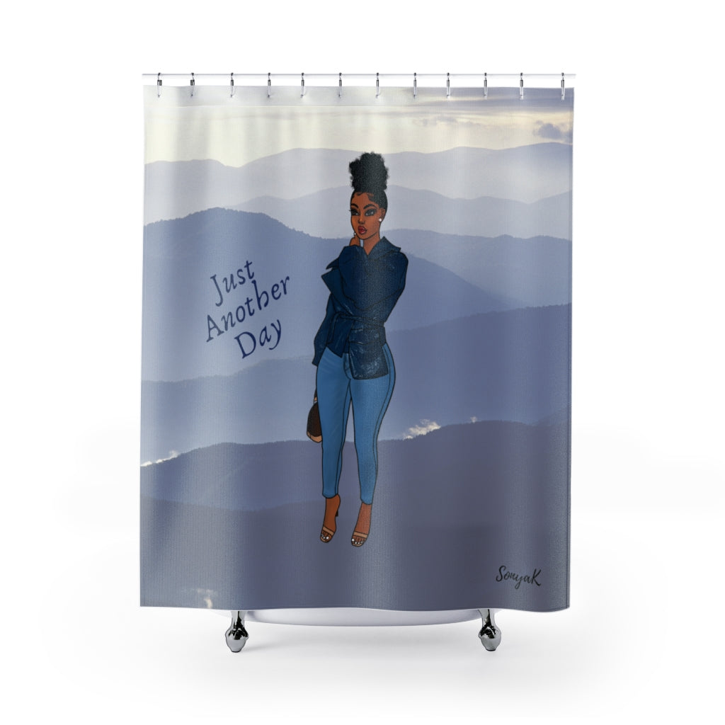 Just Another Day Shower Curtain