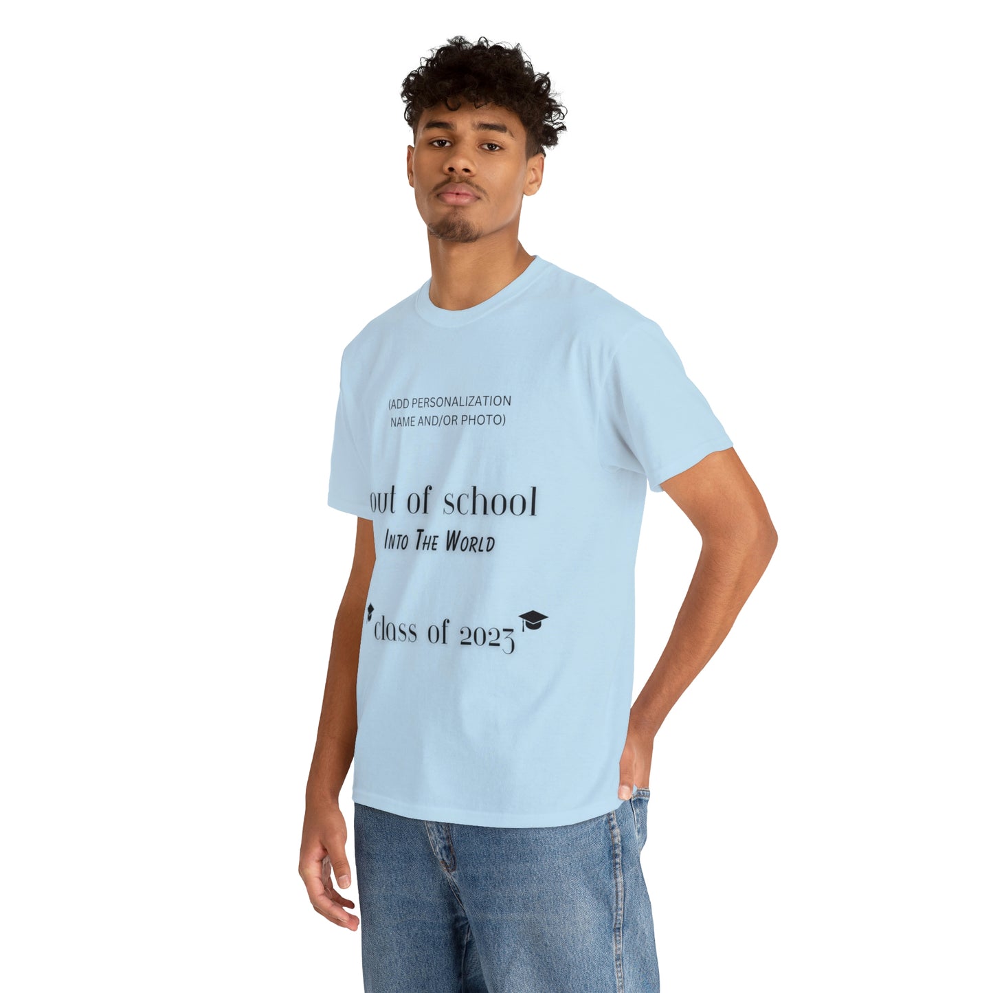 Out Of School Into The World T-shirt 2023 Graduation T-shirt (PERSONALIZED)