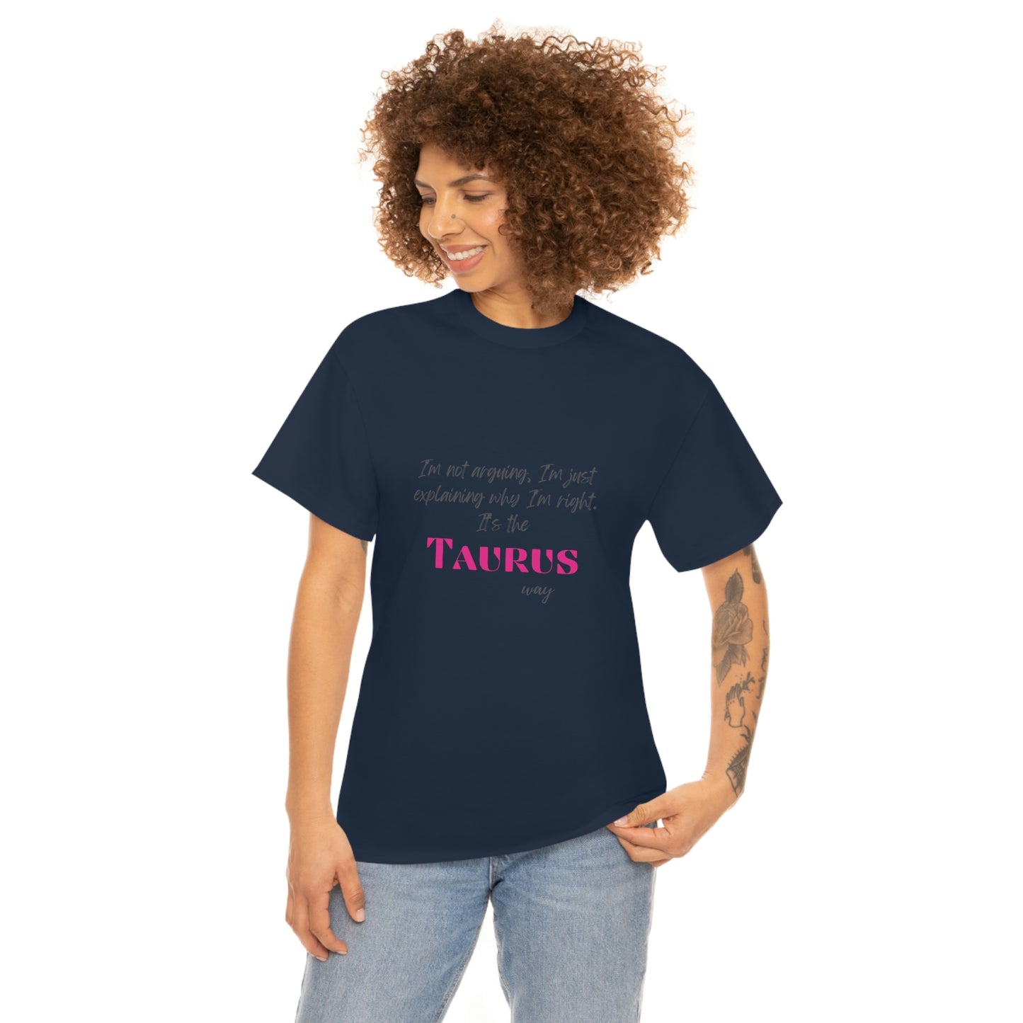 I'm Not Arguing, I'm Just Explaining Taurus T-shirt