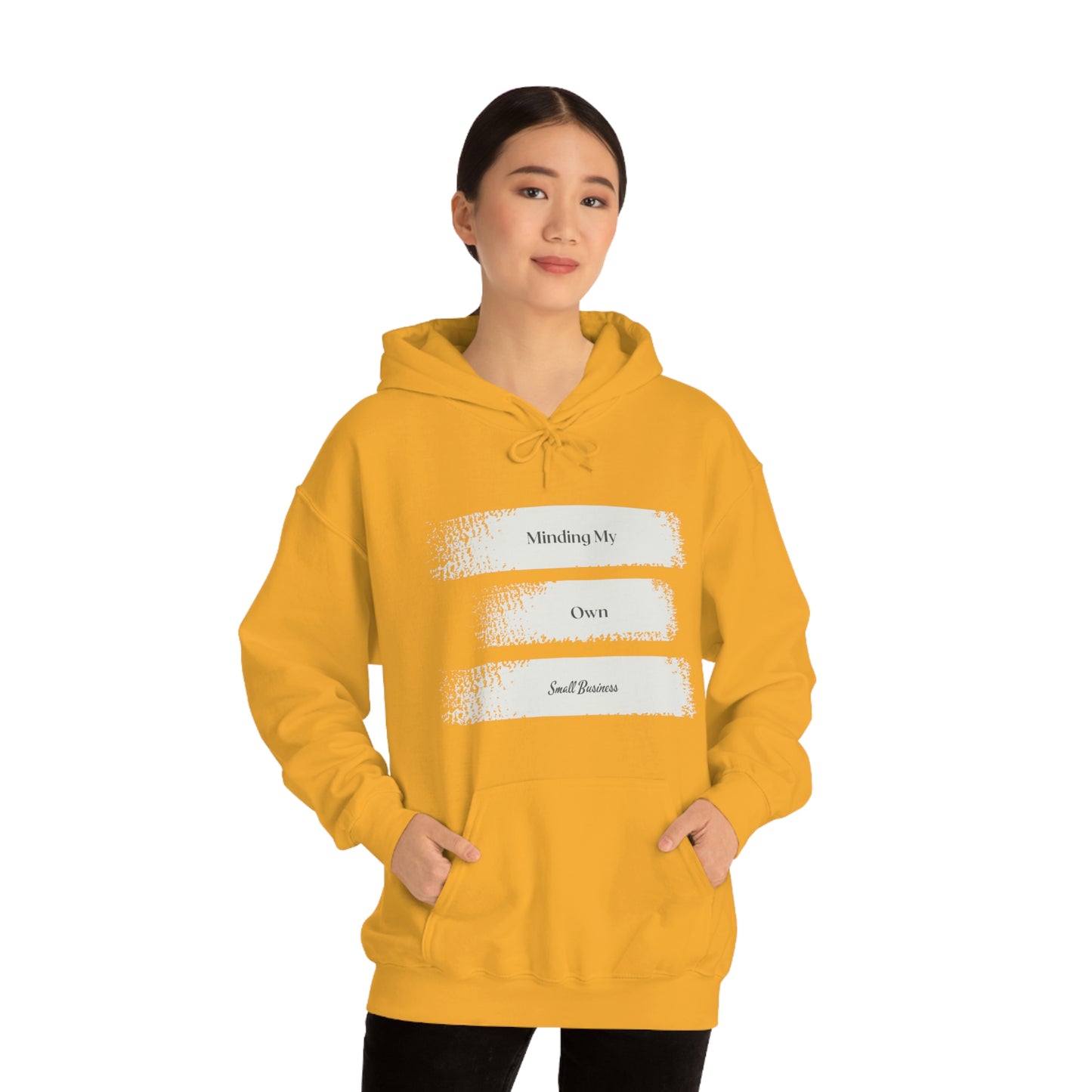 Minding My Own Small Business Hooded Sweatshirt